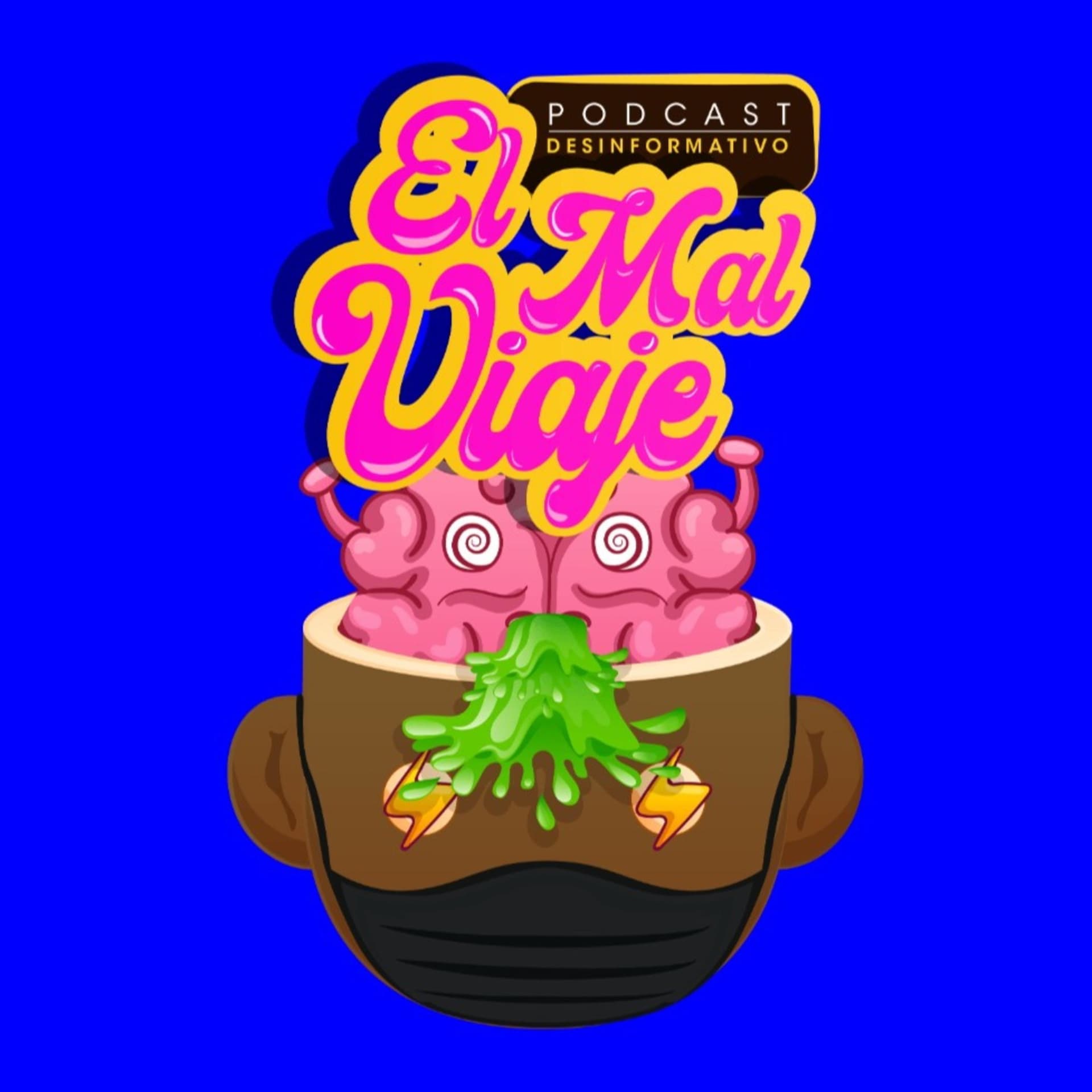 El mal viaje desinformado - Podcasts
