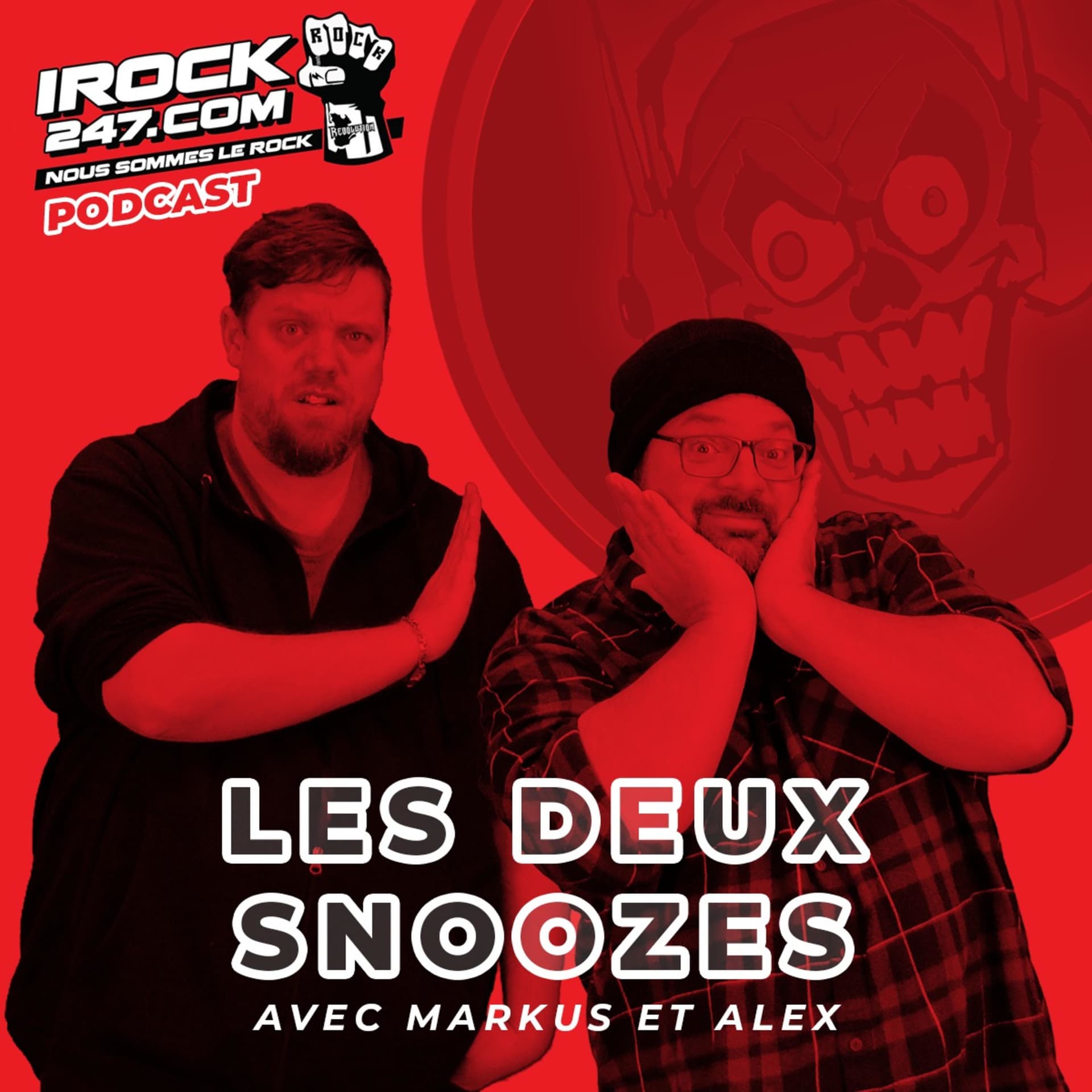 Les Deux Snoozes - IROCK247.com - Podcasts
