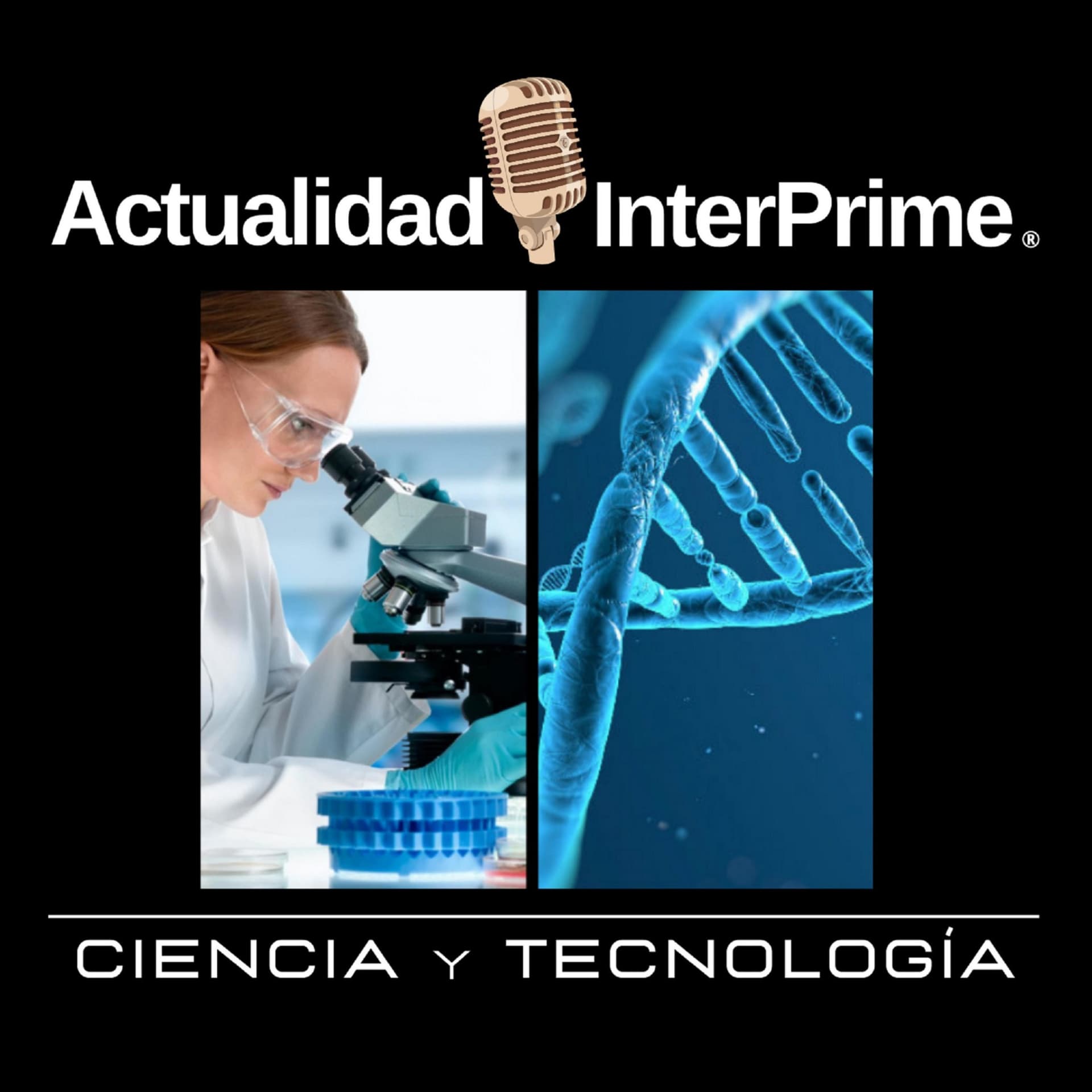 Actualidad InterPrime®: Ciencia y Tecnología - Podcasts