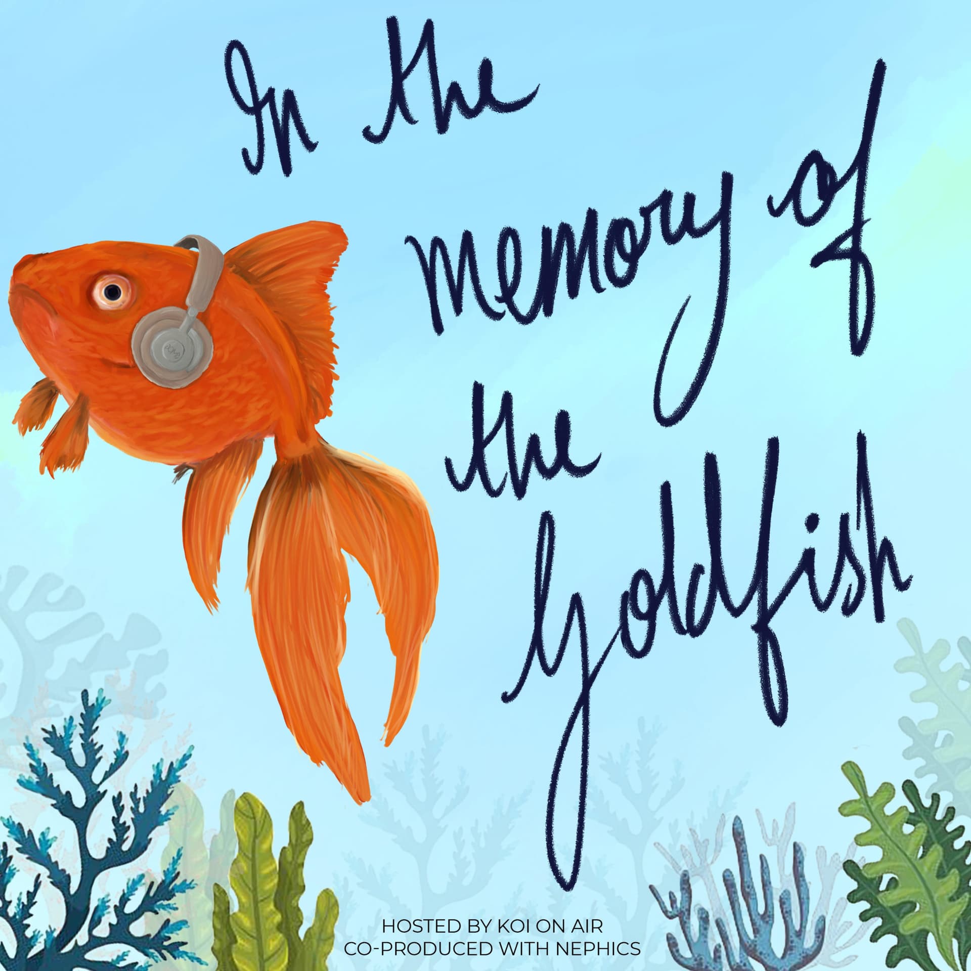 In the Memory of the Goldfish - Podcasts