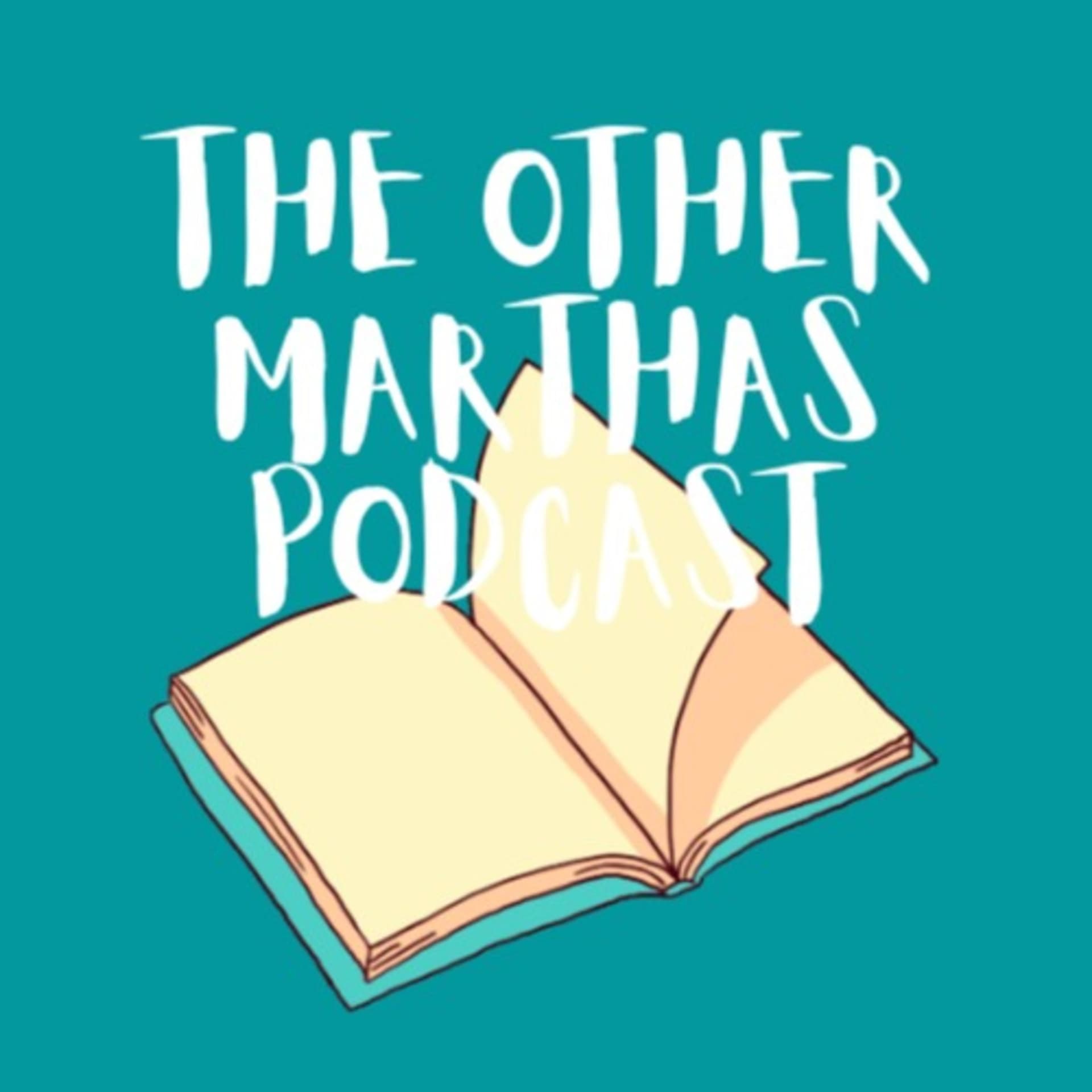 The Other Marthas Podcast - Podcasts