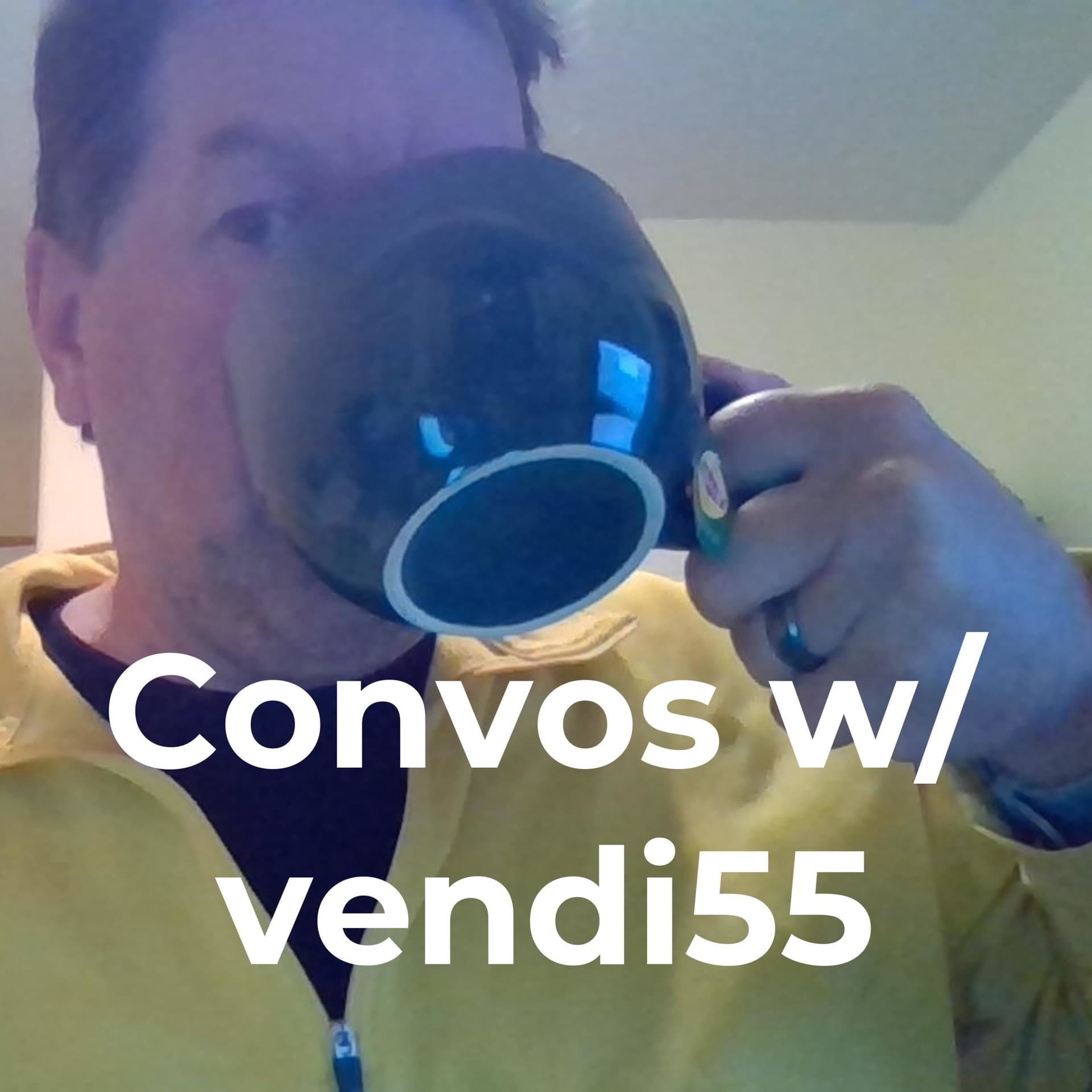 Convos w/ vendi55 - Podcasts
