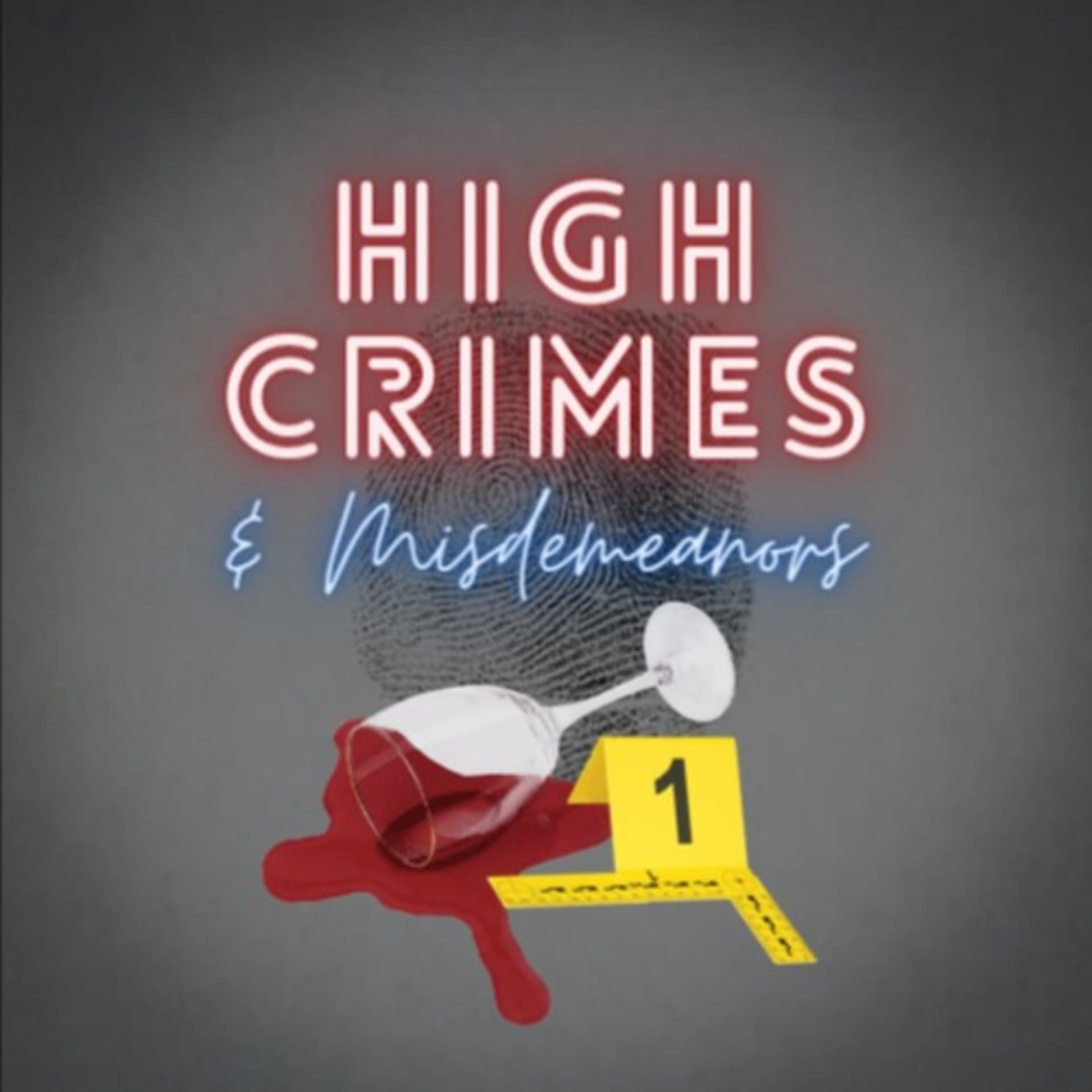 High Crimes and Misdemeanors - Podcasts