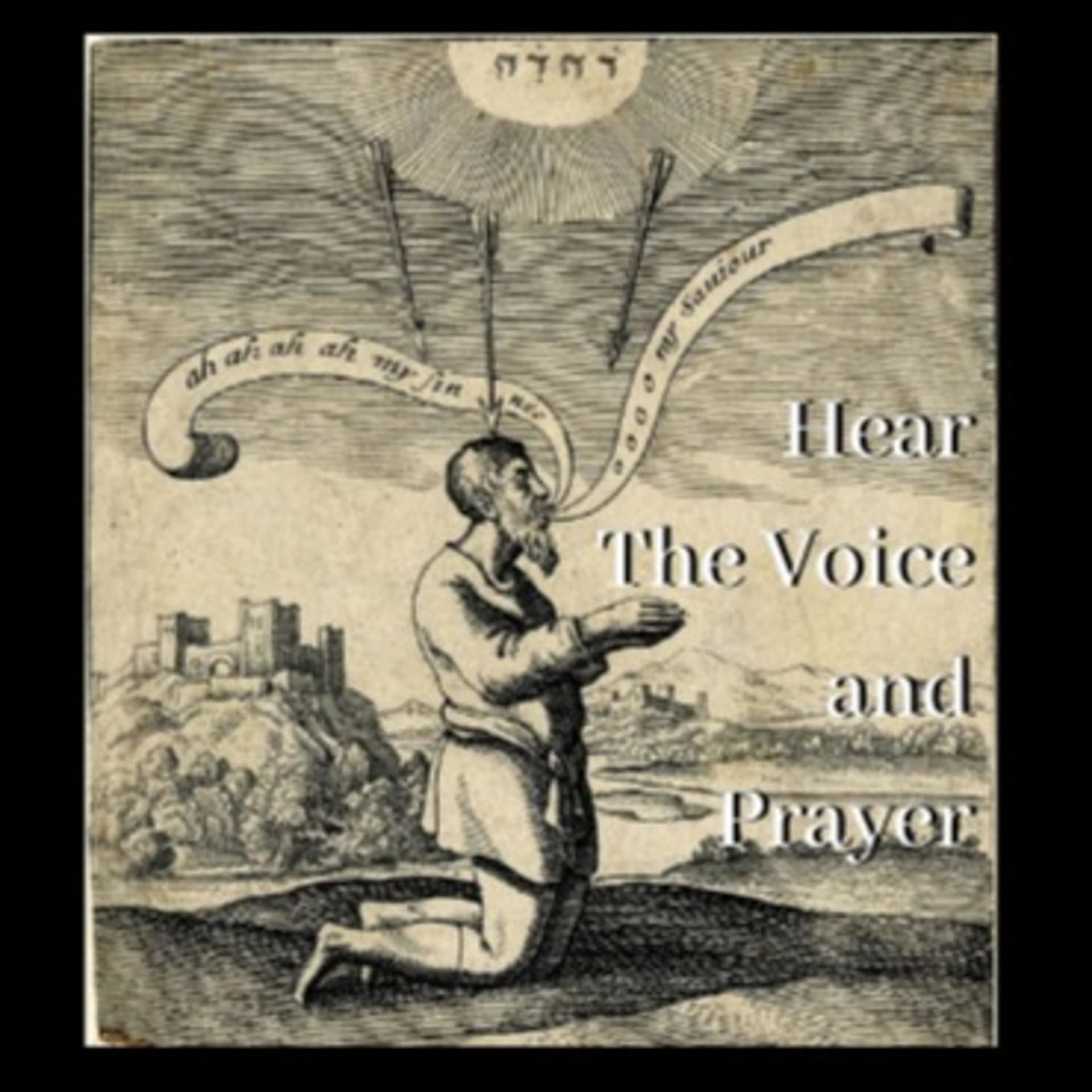 Hear The Voice And Prayer - Podcasts