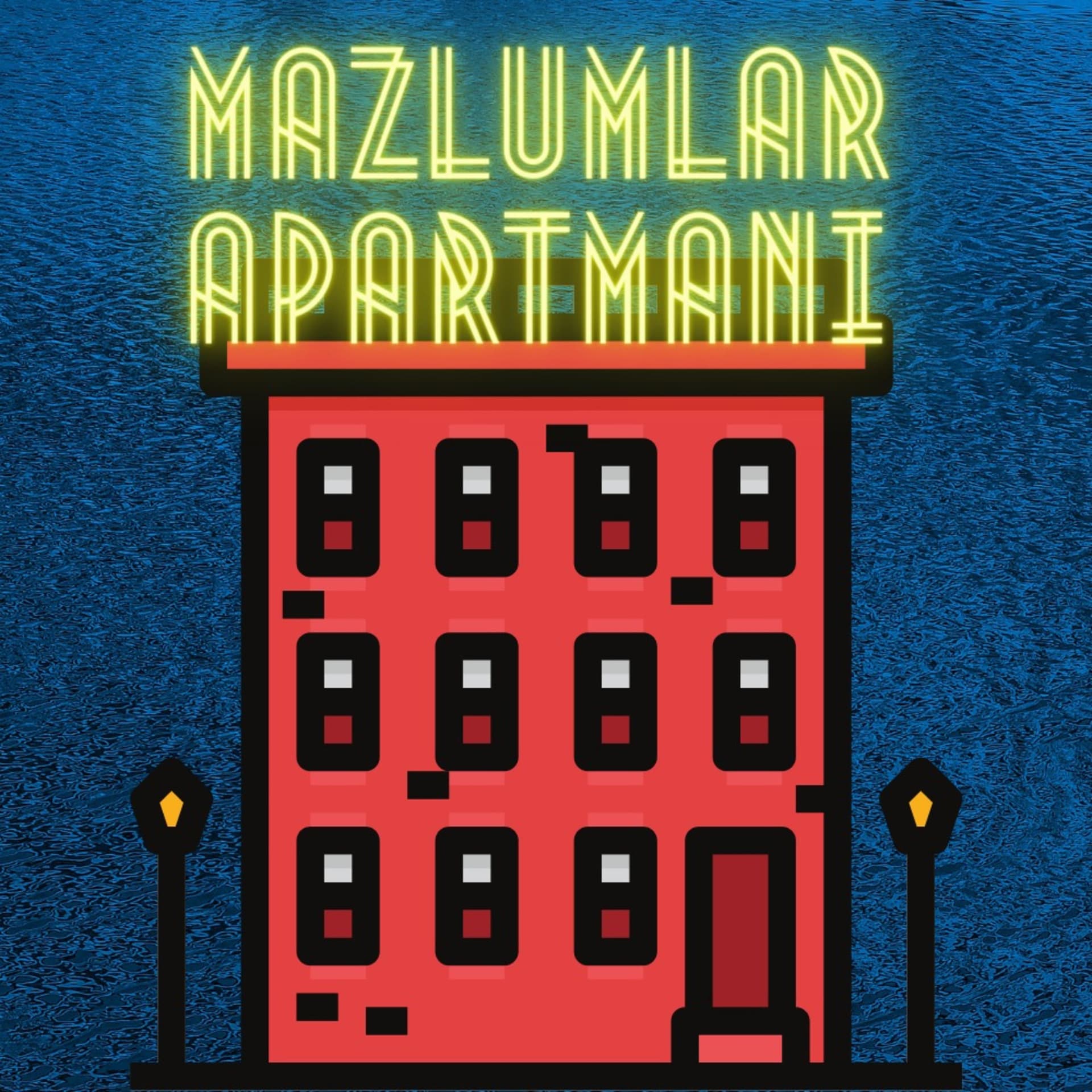 Mazlumlar Apartmanı - Podcasts