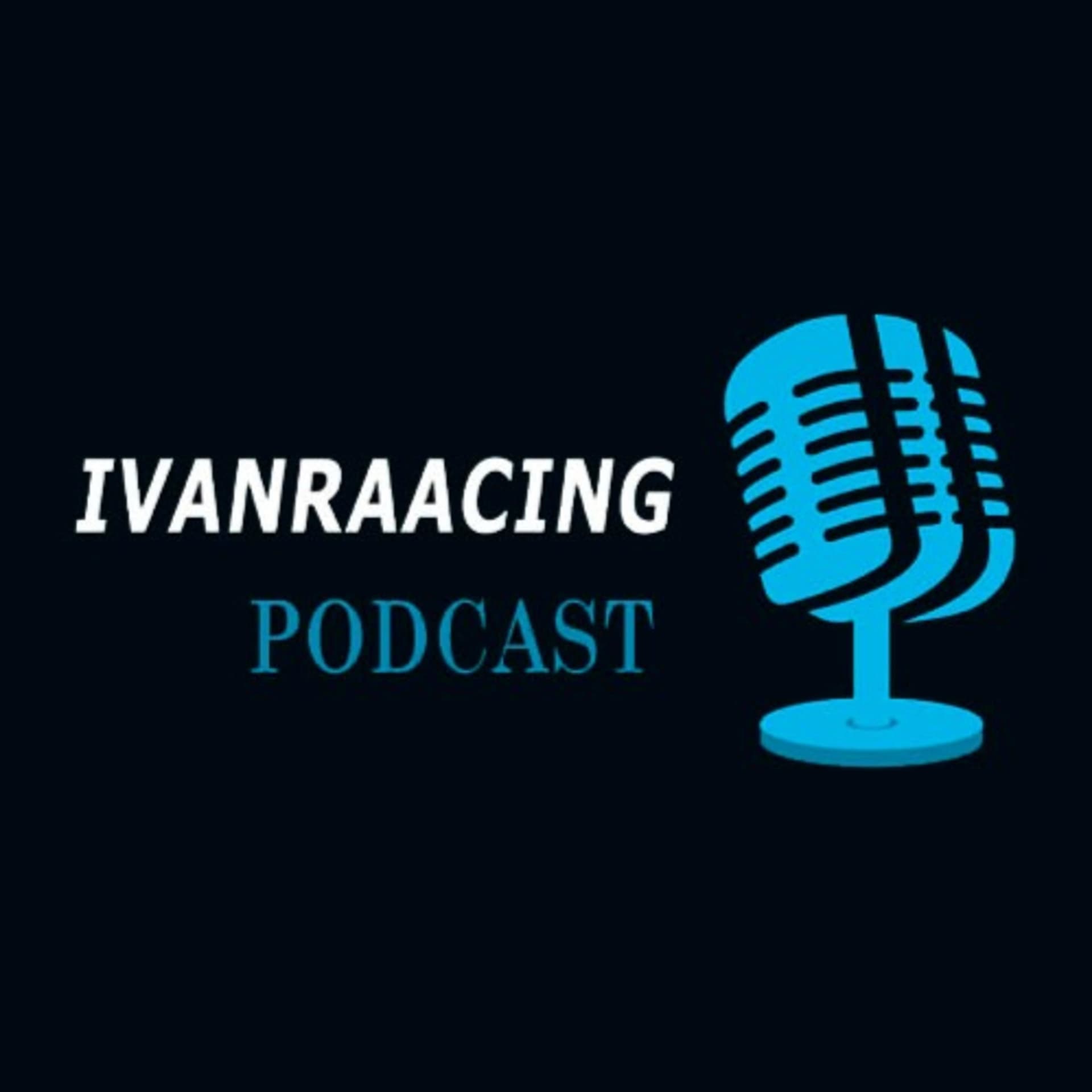 IvanRaacing Podcast - Podcasts