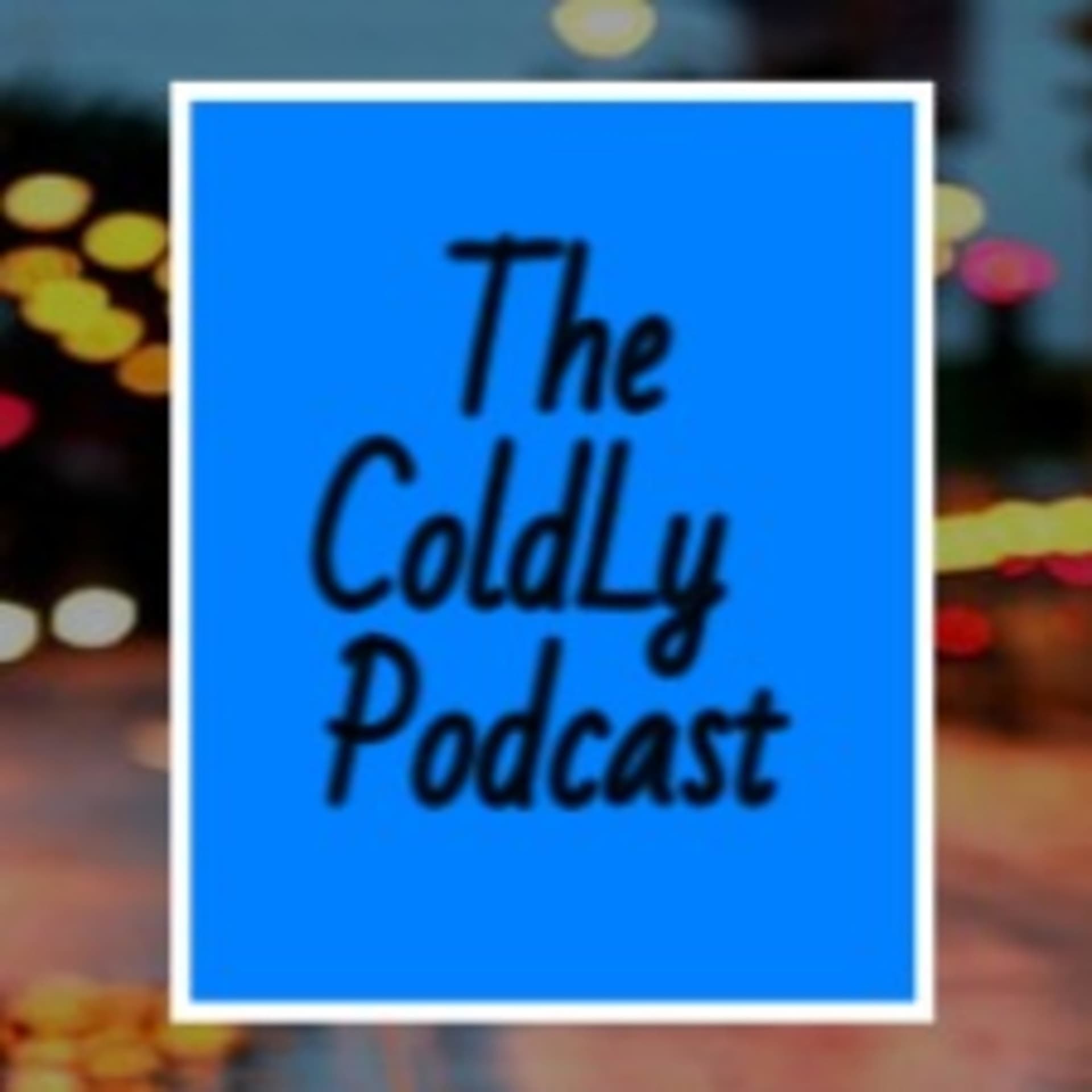 The ColdLy Podcast - Podcasts