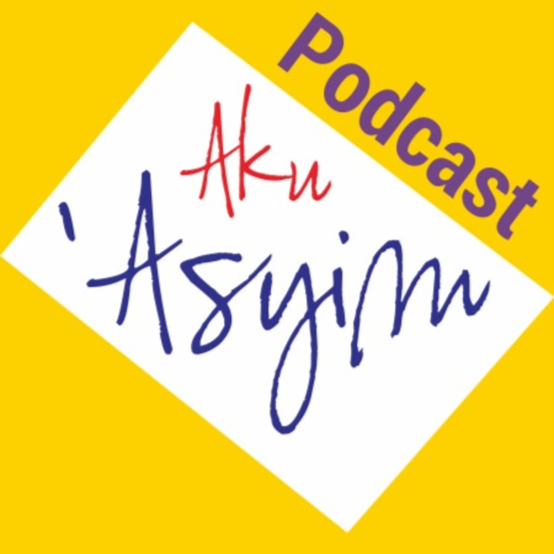 Podcast Aku 'Asyim