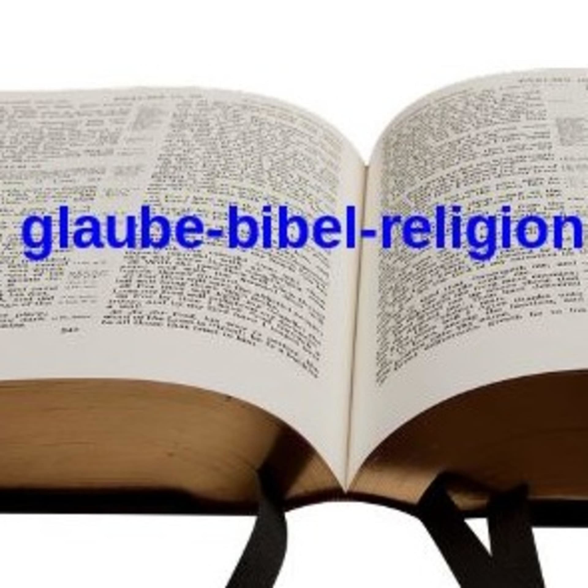 Glaube-Bibel-Religion - Podcasts