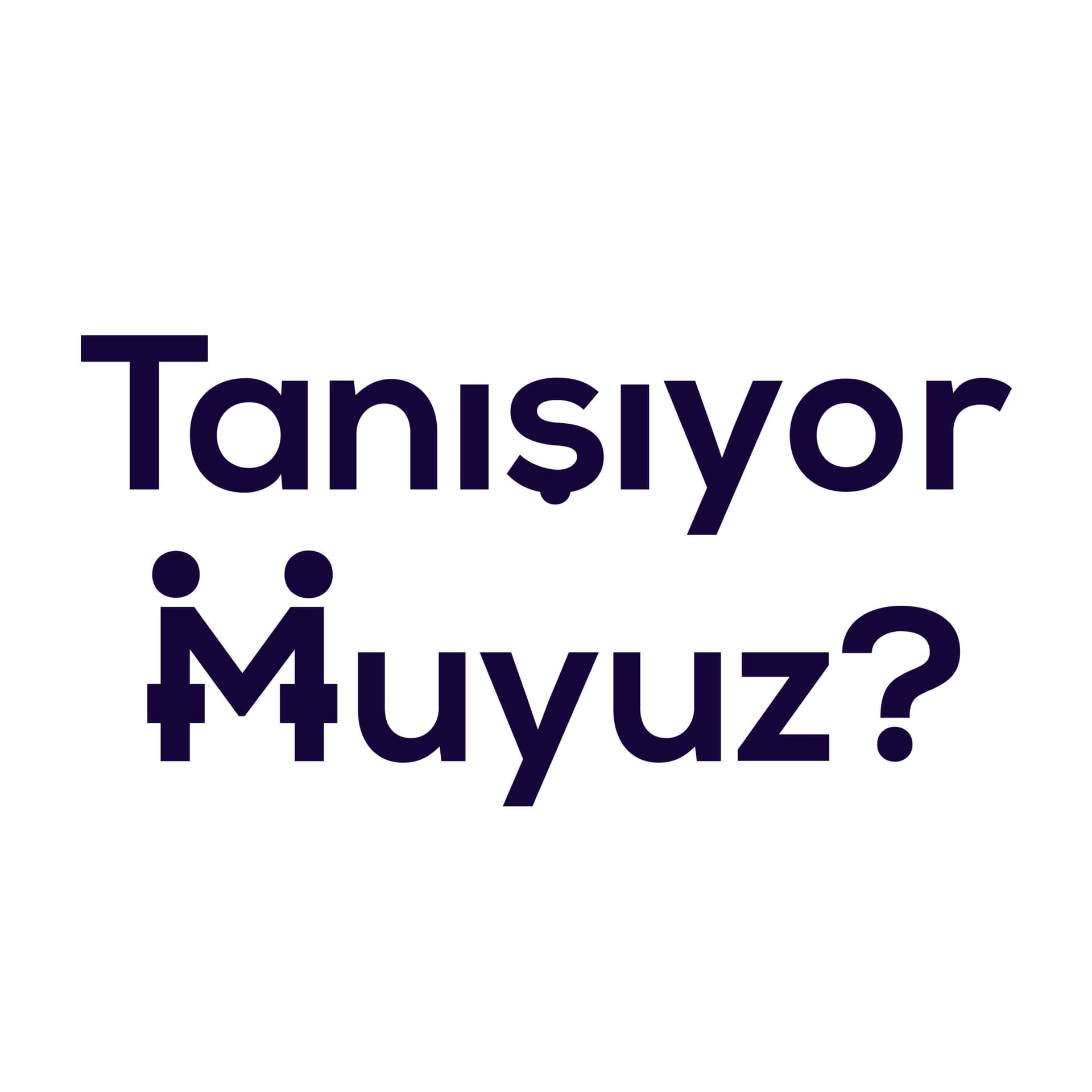 Tanışıyor Muyuz? - Podcasts
