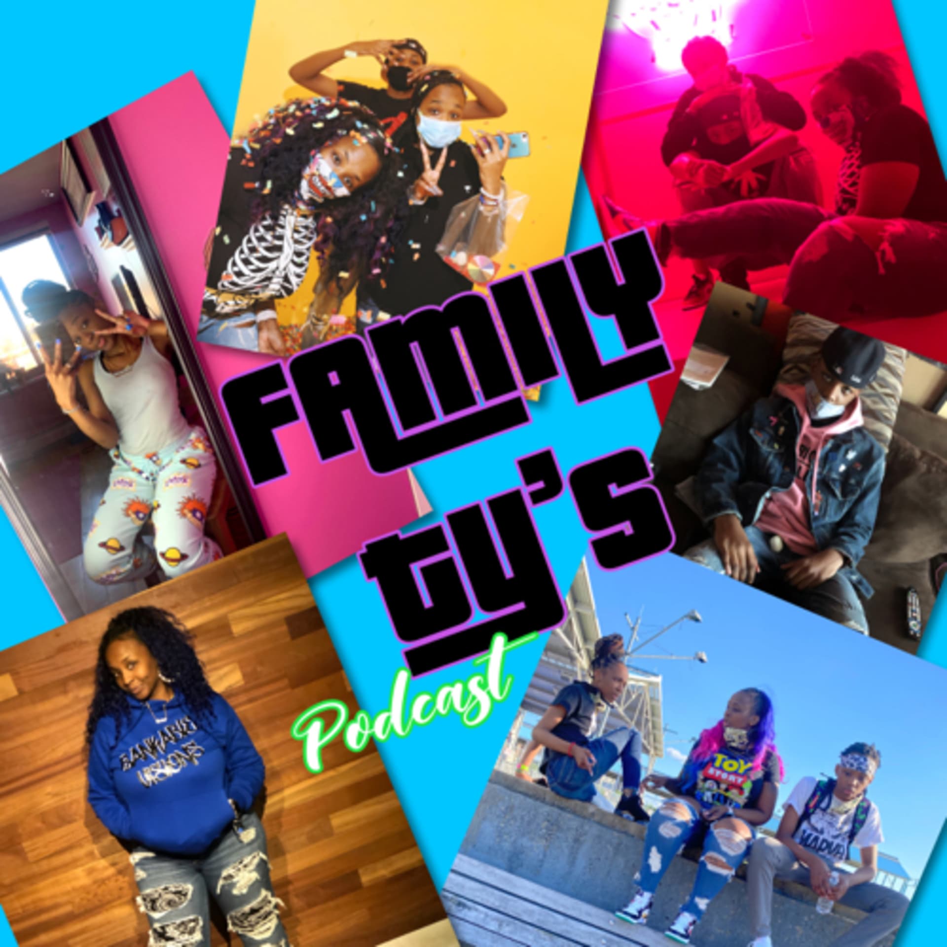 Family Ty’s - Podcasts