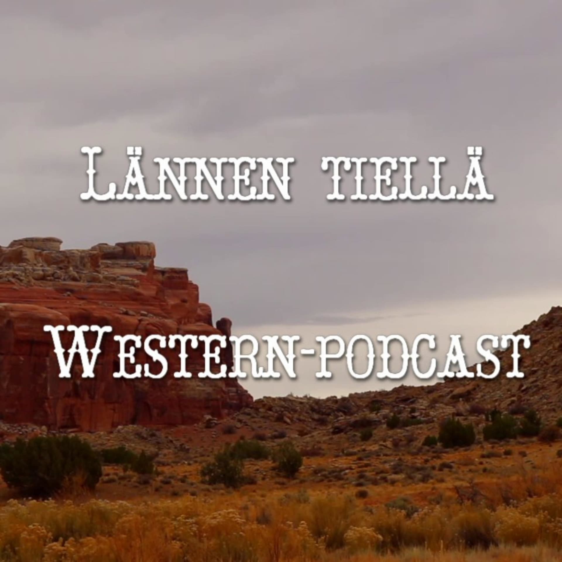 Lännen tiellä: Western-podcast - Podcasts