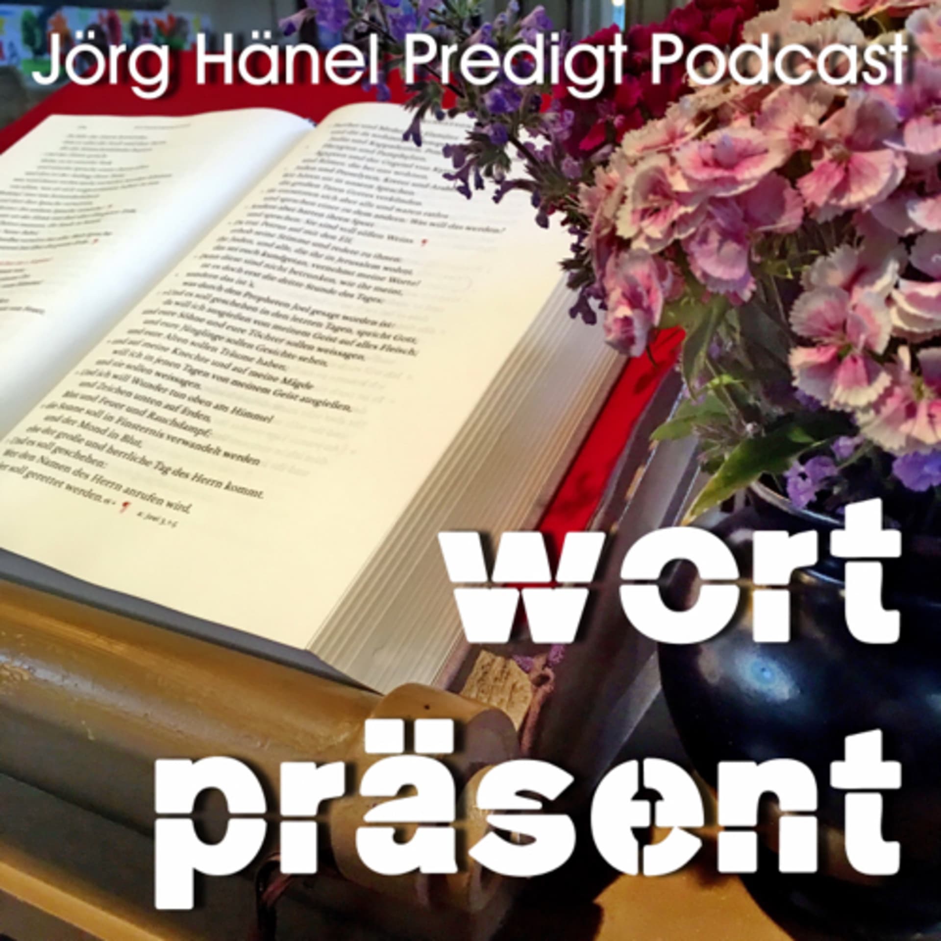 Wortpräsent. Jörg Hänel Predigt Podcast - Podcasts