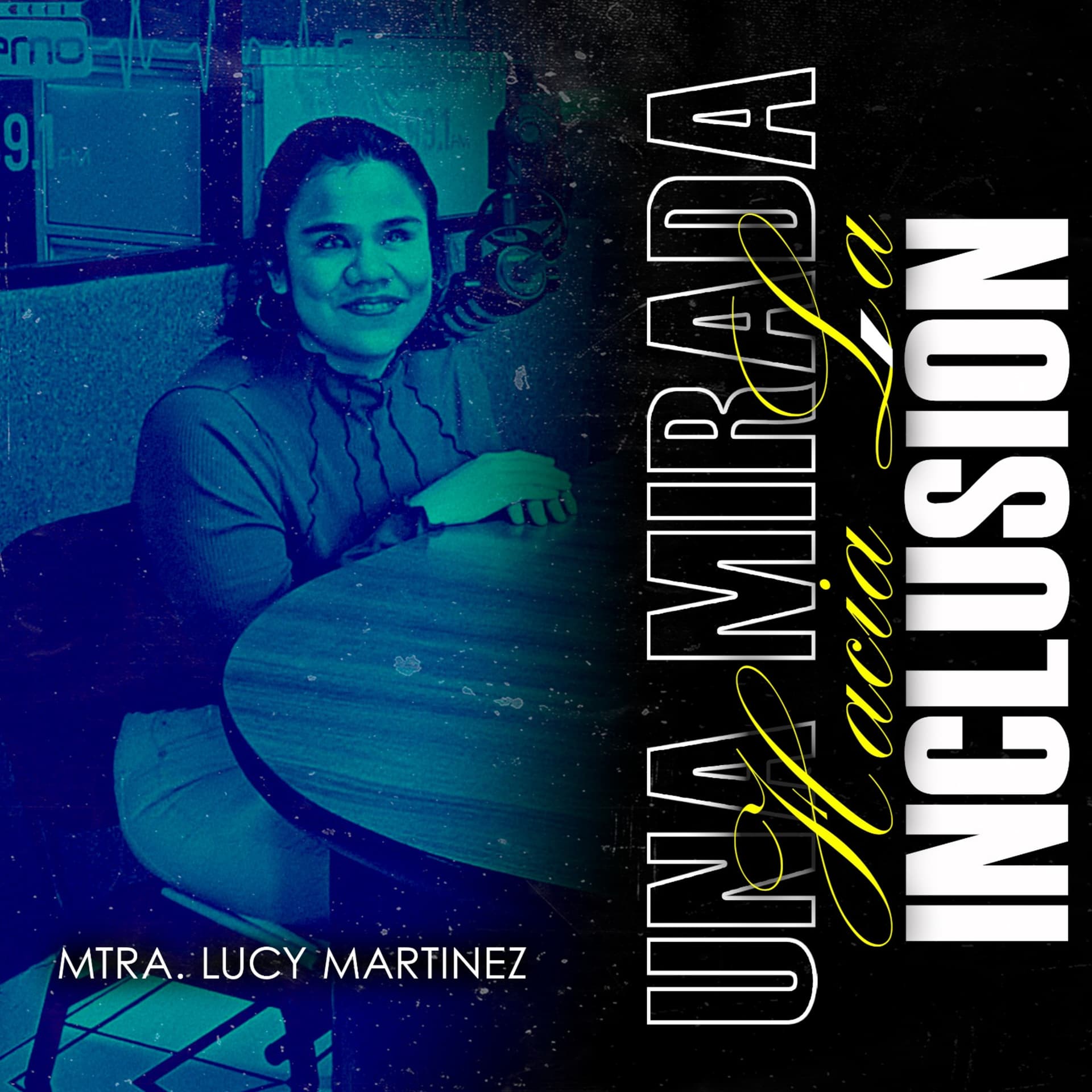 Una Mirada Hacia La Inclusión - Podcasts