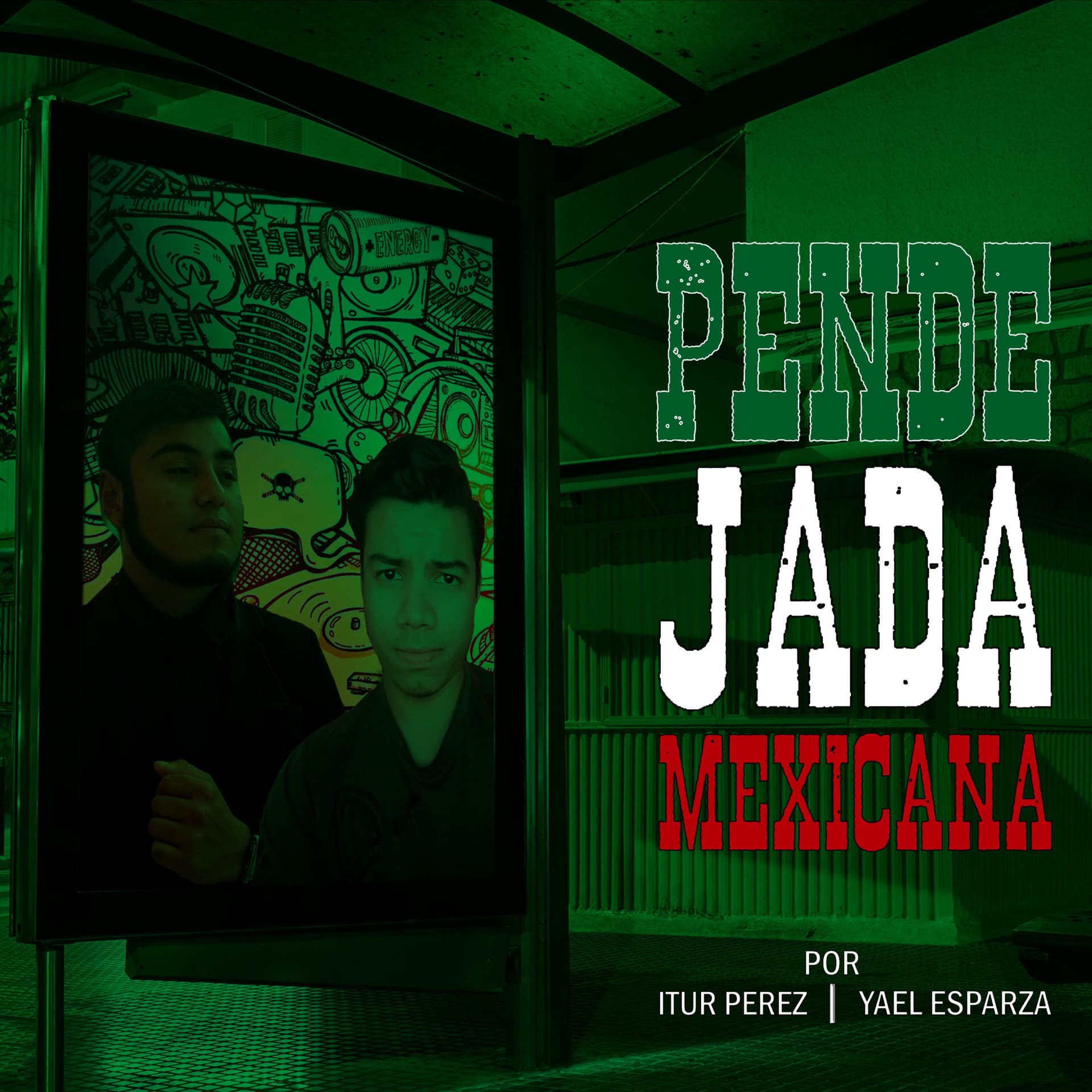 Pendejada Mexicana - Podcasts