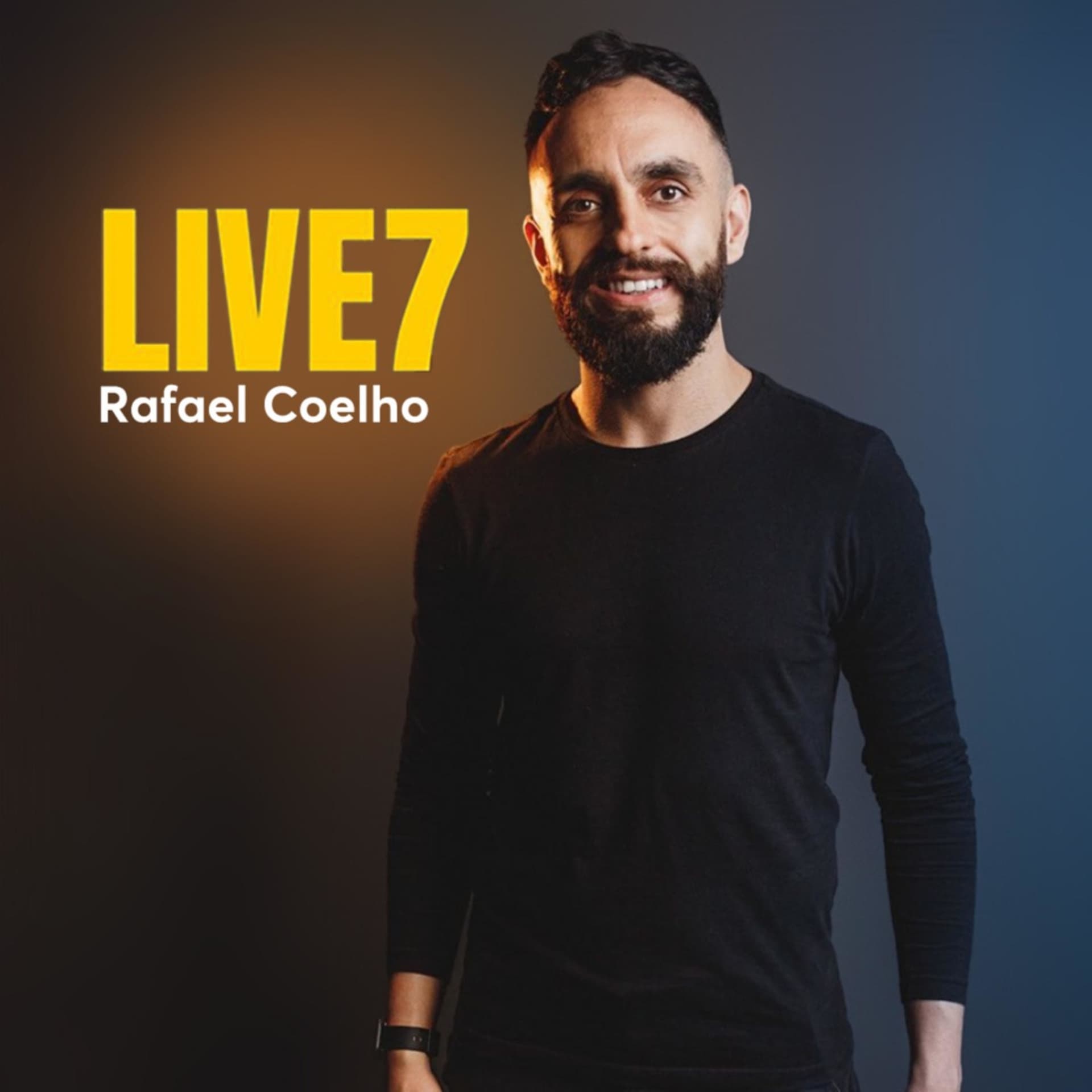 LIVE7 - Rafael Coelho - Podcasts