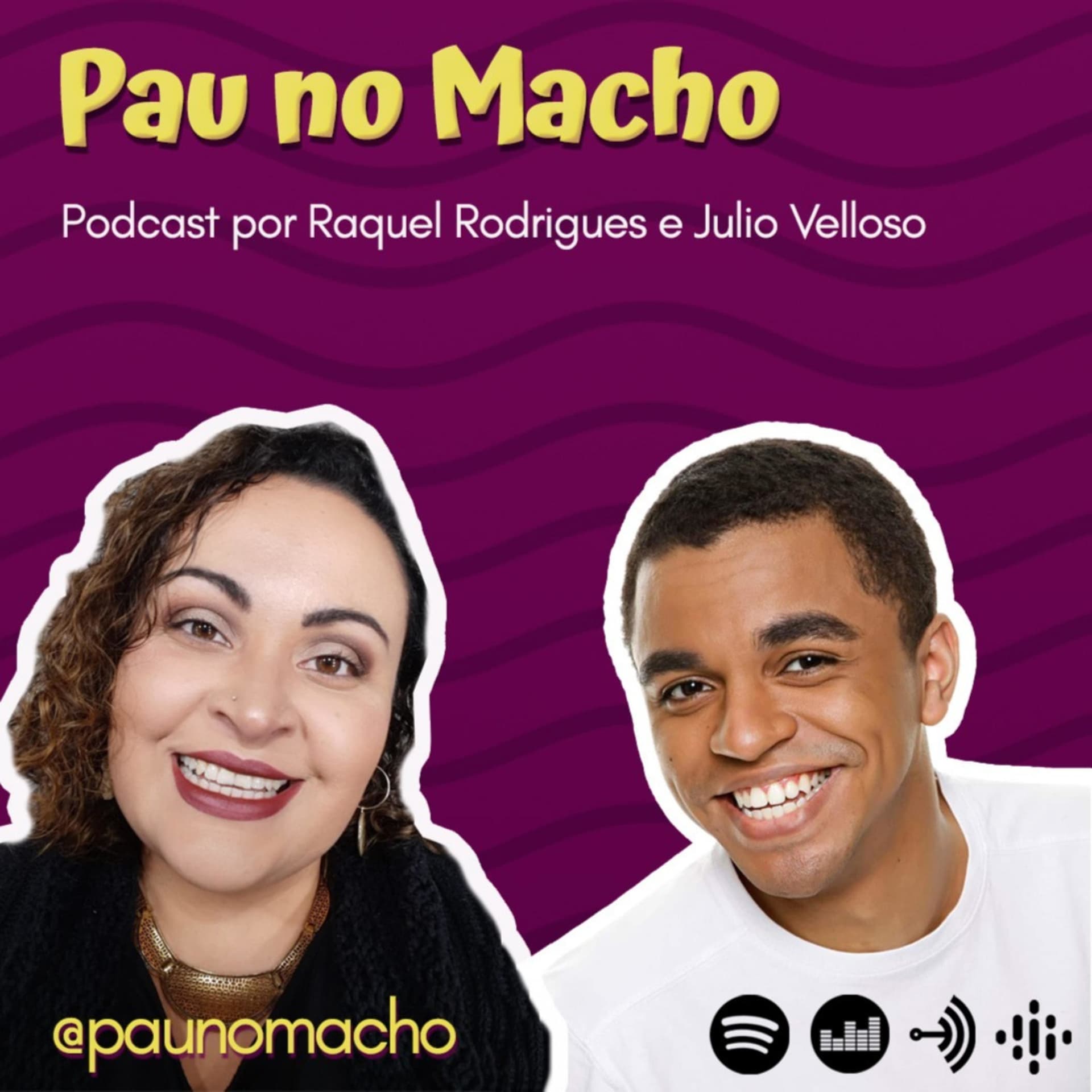 Pau No Macho - Podcasts