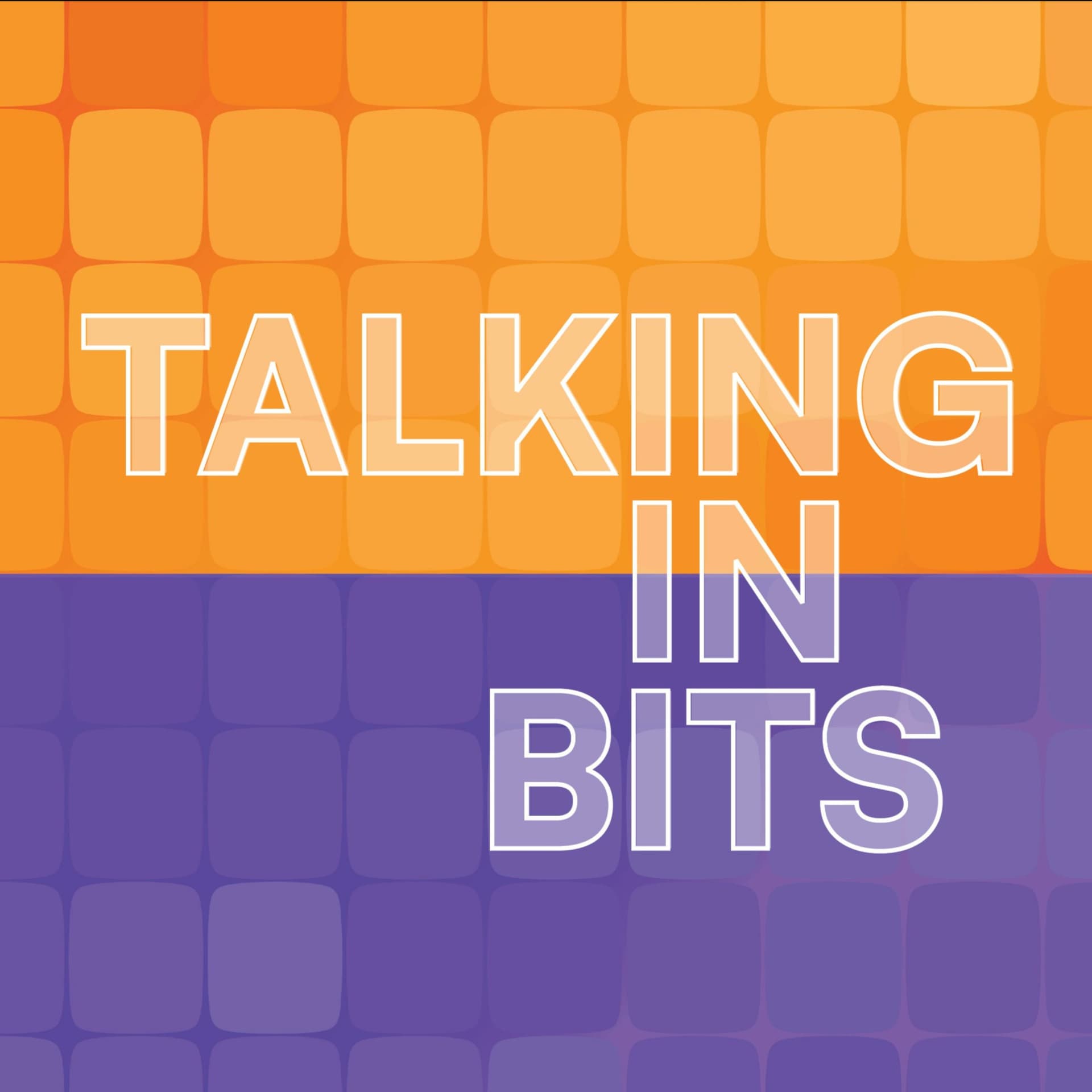 Talking In Bits - Podcasts