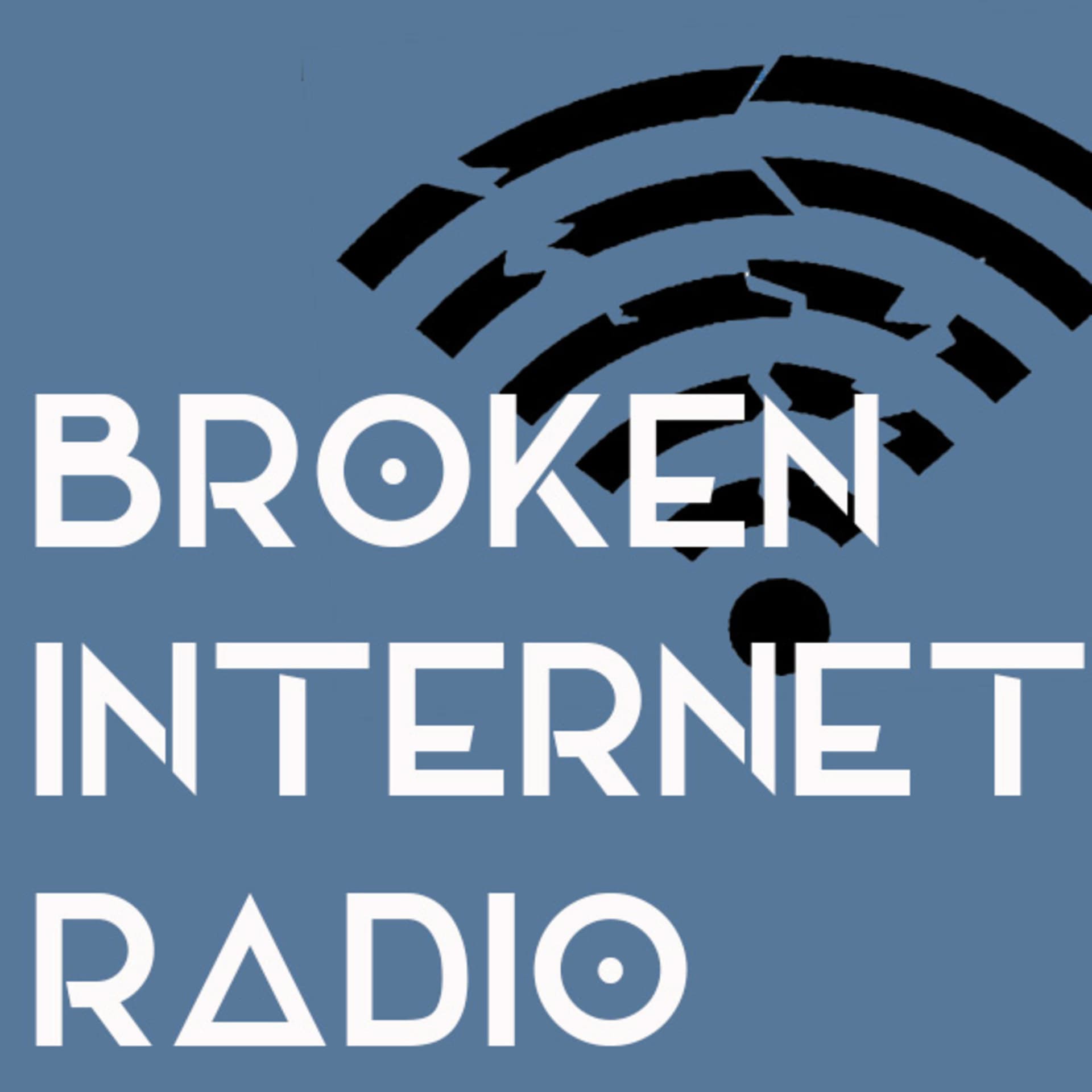 Broken Internet Radio - Podcasts