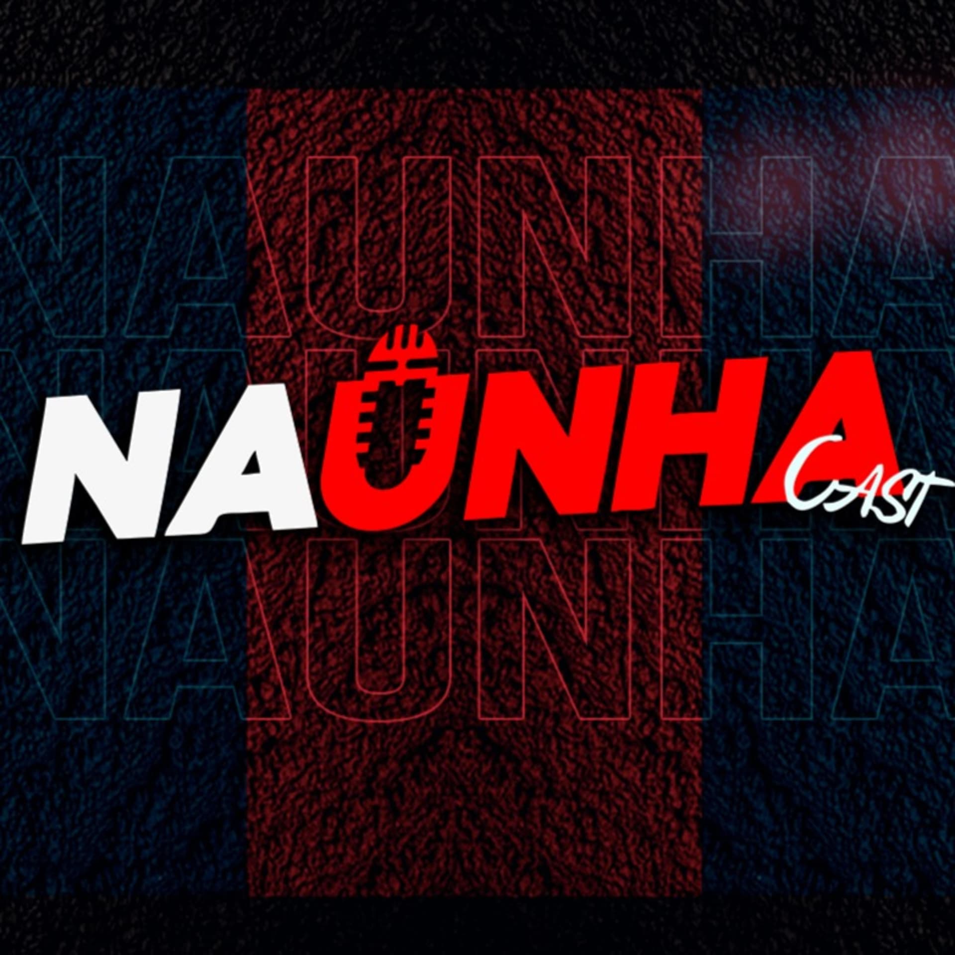 NAUNHA cast - Podcasts
