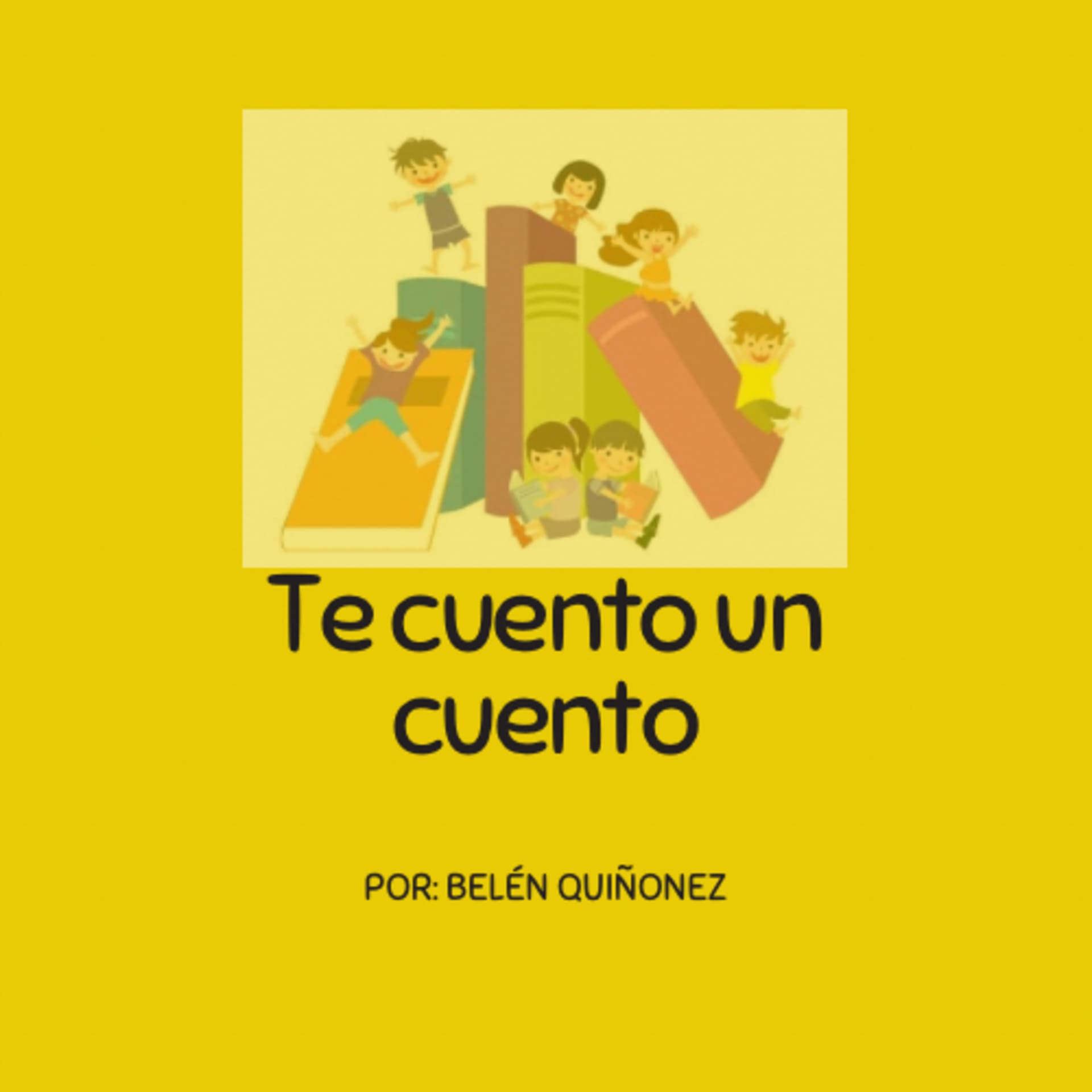 “Te cuento un cuento” audio cuentos por Belén Quiñonez - Podcasts