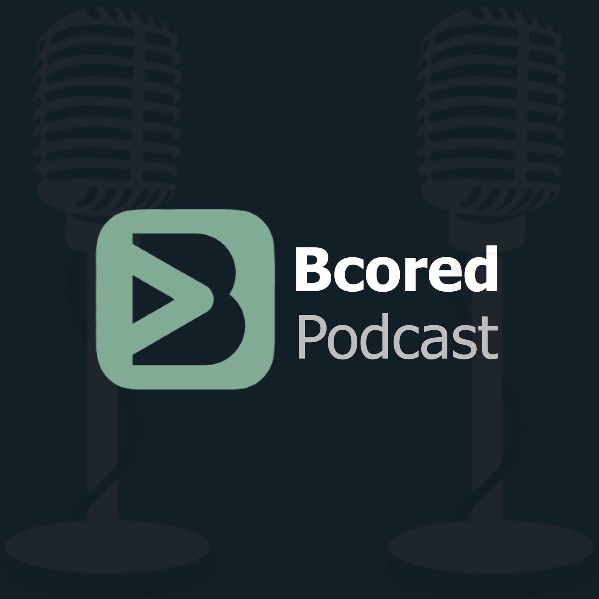 Bcored Podcast - Podcasts