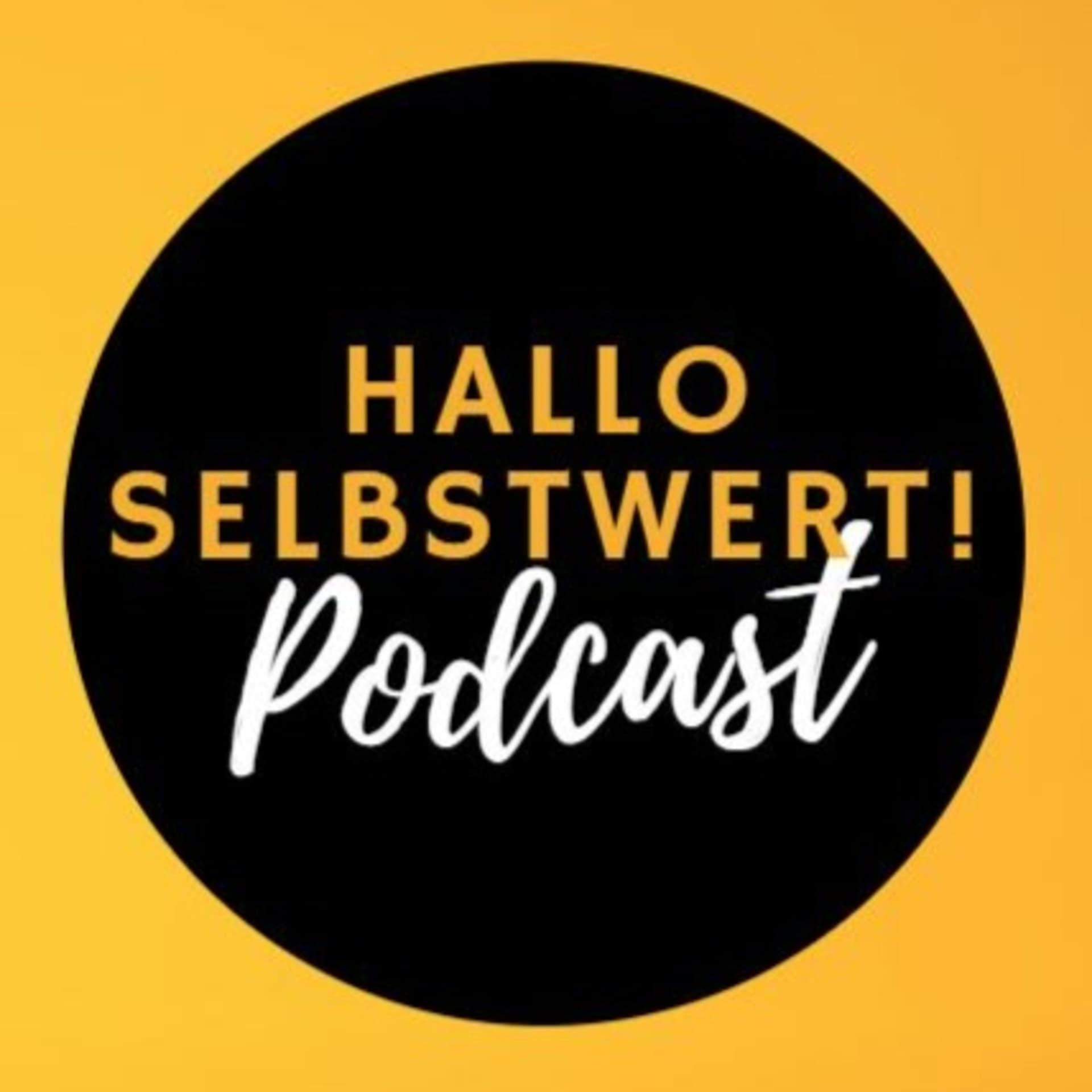 Hallo Selbstwert! - Podcasts