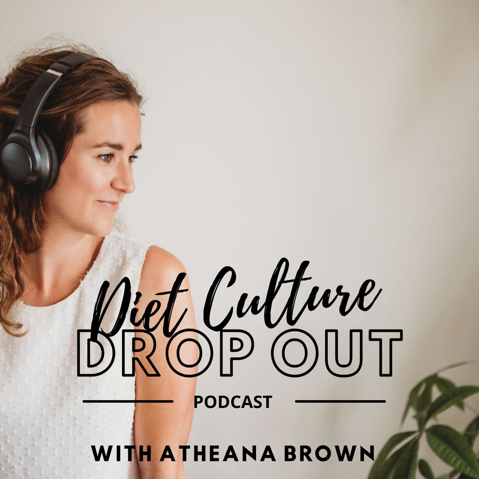 Diet Culture Dropout - Podcasts