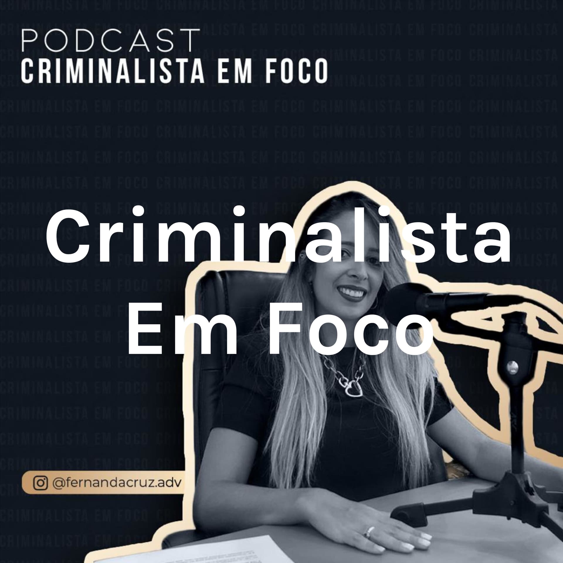 Criminalista Em Foco - Podcasts