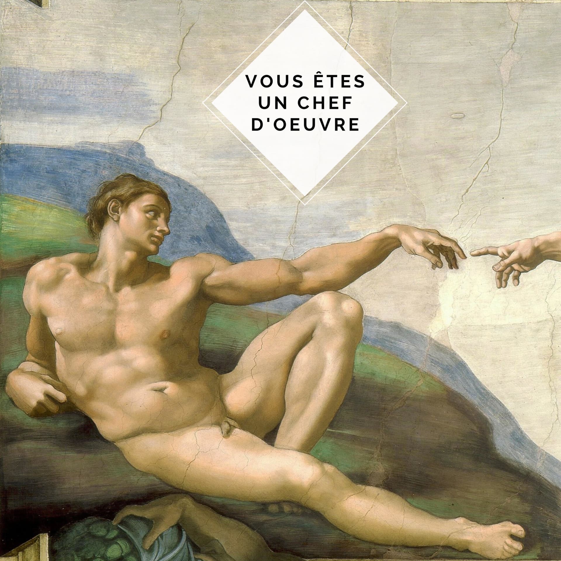 Vous êtes un chef-d'œuvre - Podcasts