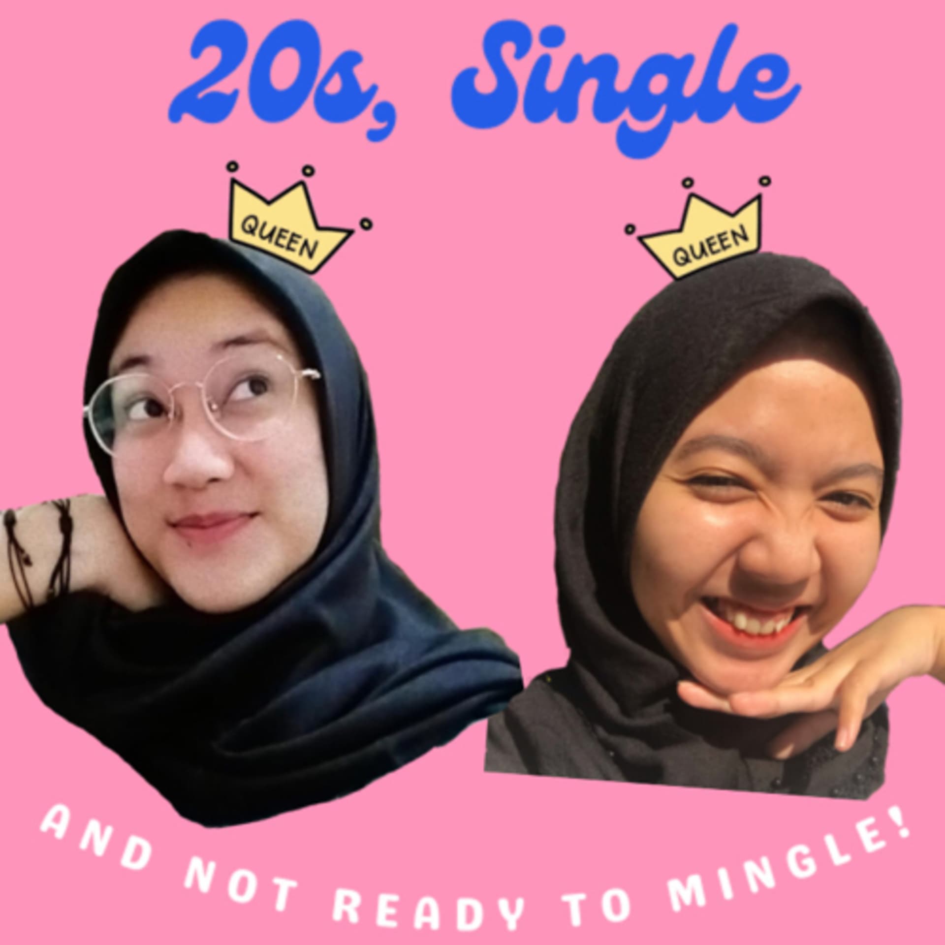 20s, Single, and not ready to Mingle! - Podcasts