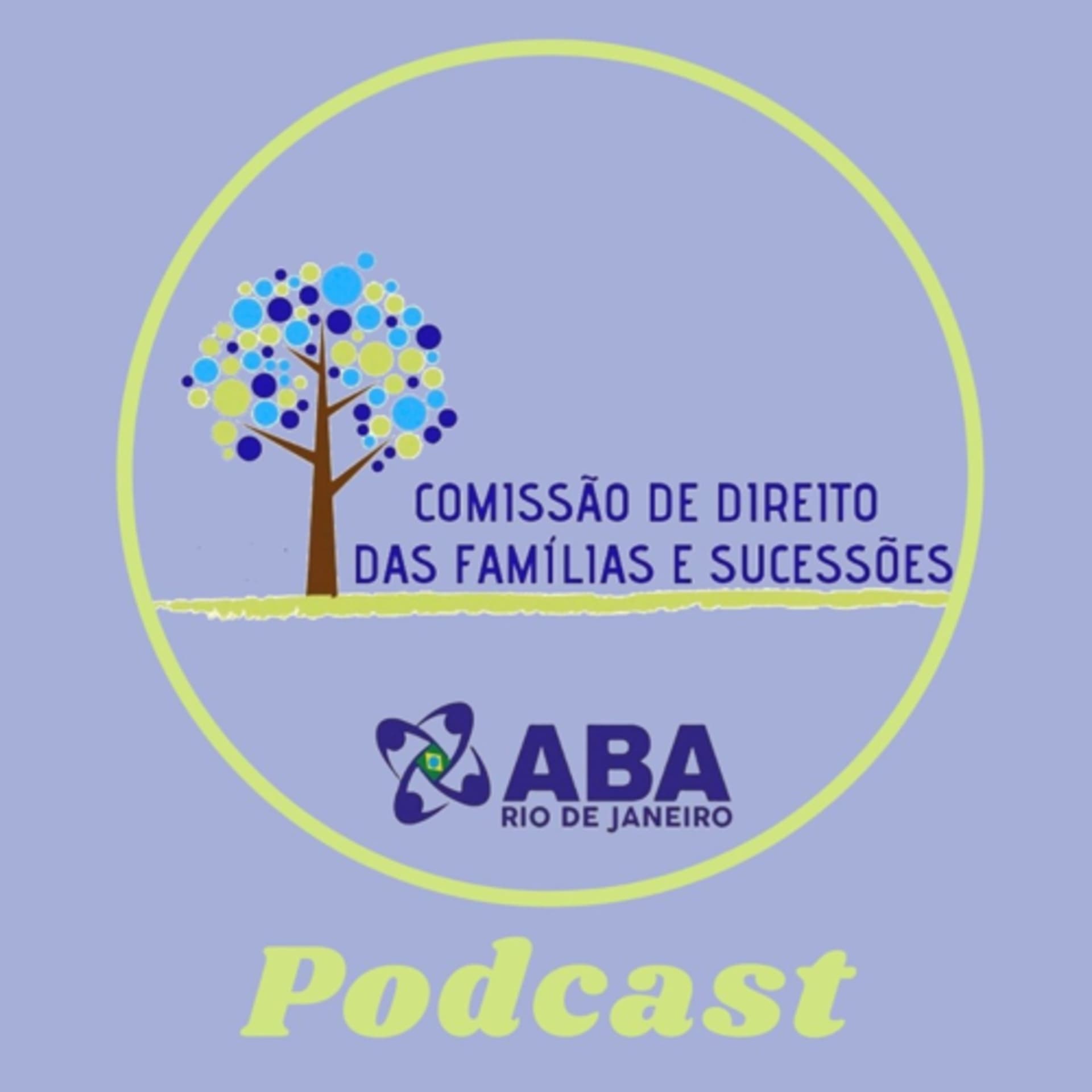 Comissao Direito das Familias e Sucessões | ABA-RJ - Podcasts