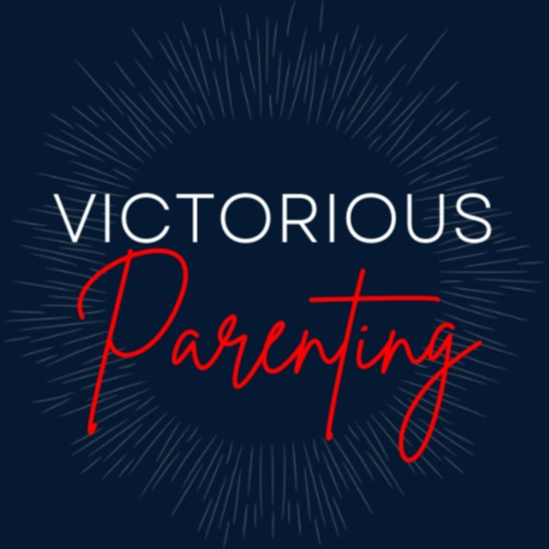 Victorious Parenting >> Transform Your Home-Life! - Podcasts