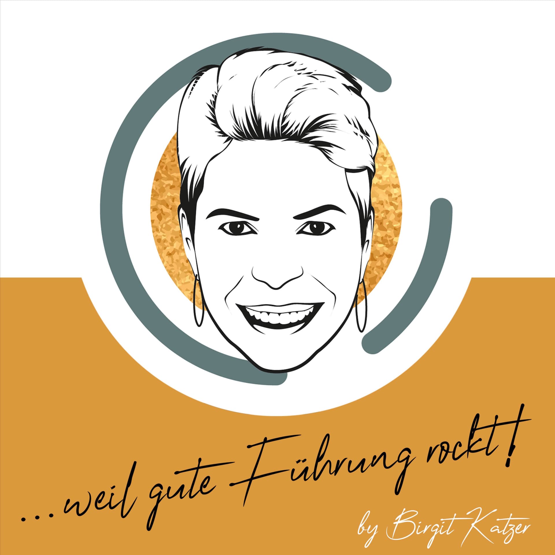 Birgit Katzer...weil gute Führung rockt! Leadership, Management, Führungskräfte-Coach - Podcasts