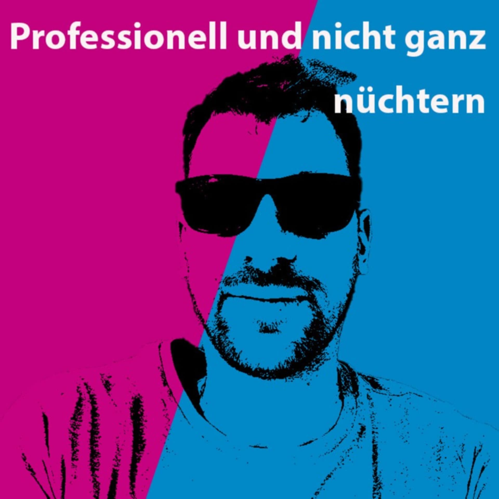 Professionell und nicht ganz nüchtern - Podcasts