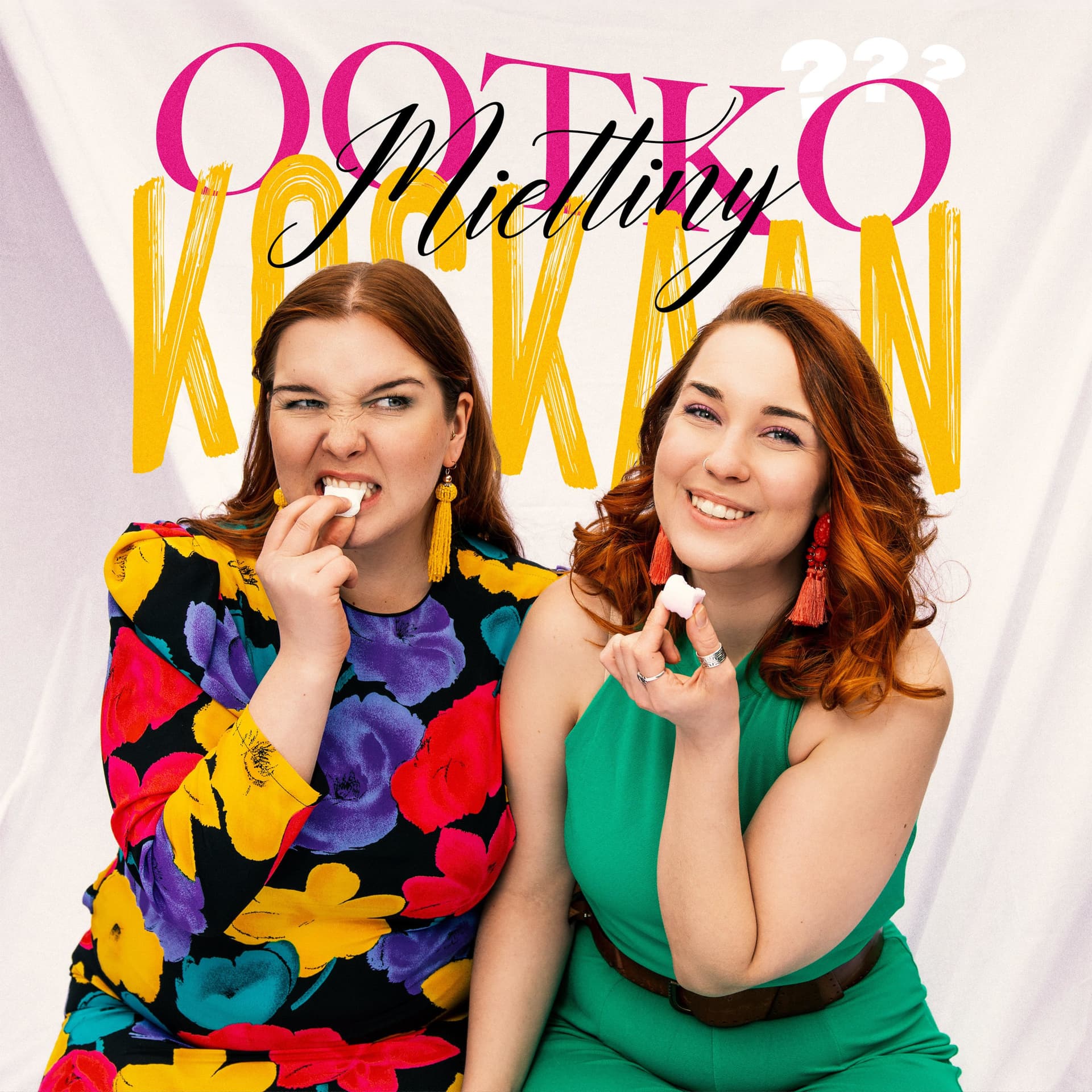 Ootko Koskaan Miettiny? - Podcasts