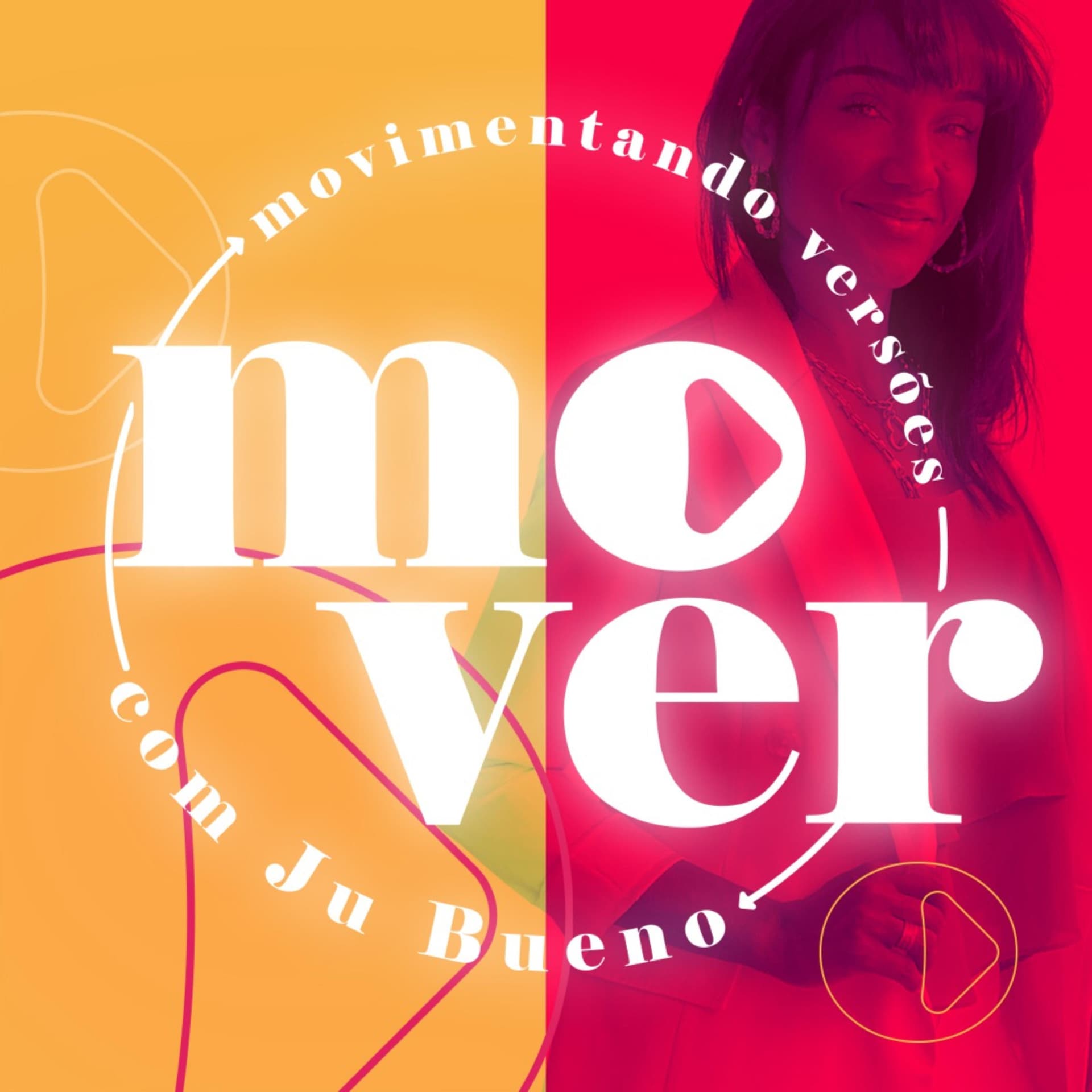 MOVER com Ju Bueno - Podcasts