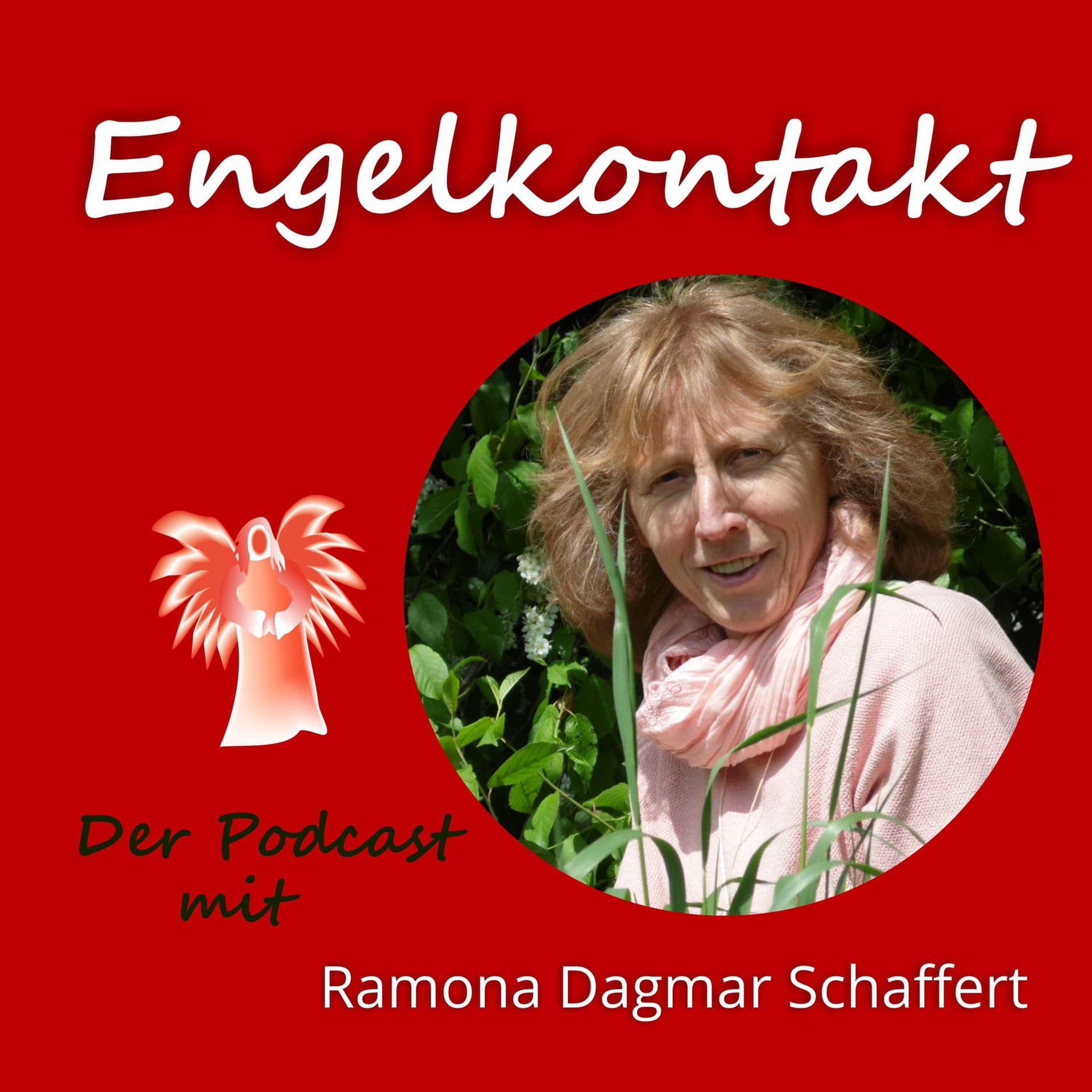 Engelkontakt mit Ramona Dagmar Schaffert - Podcasts