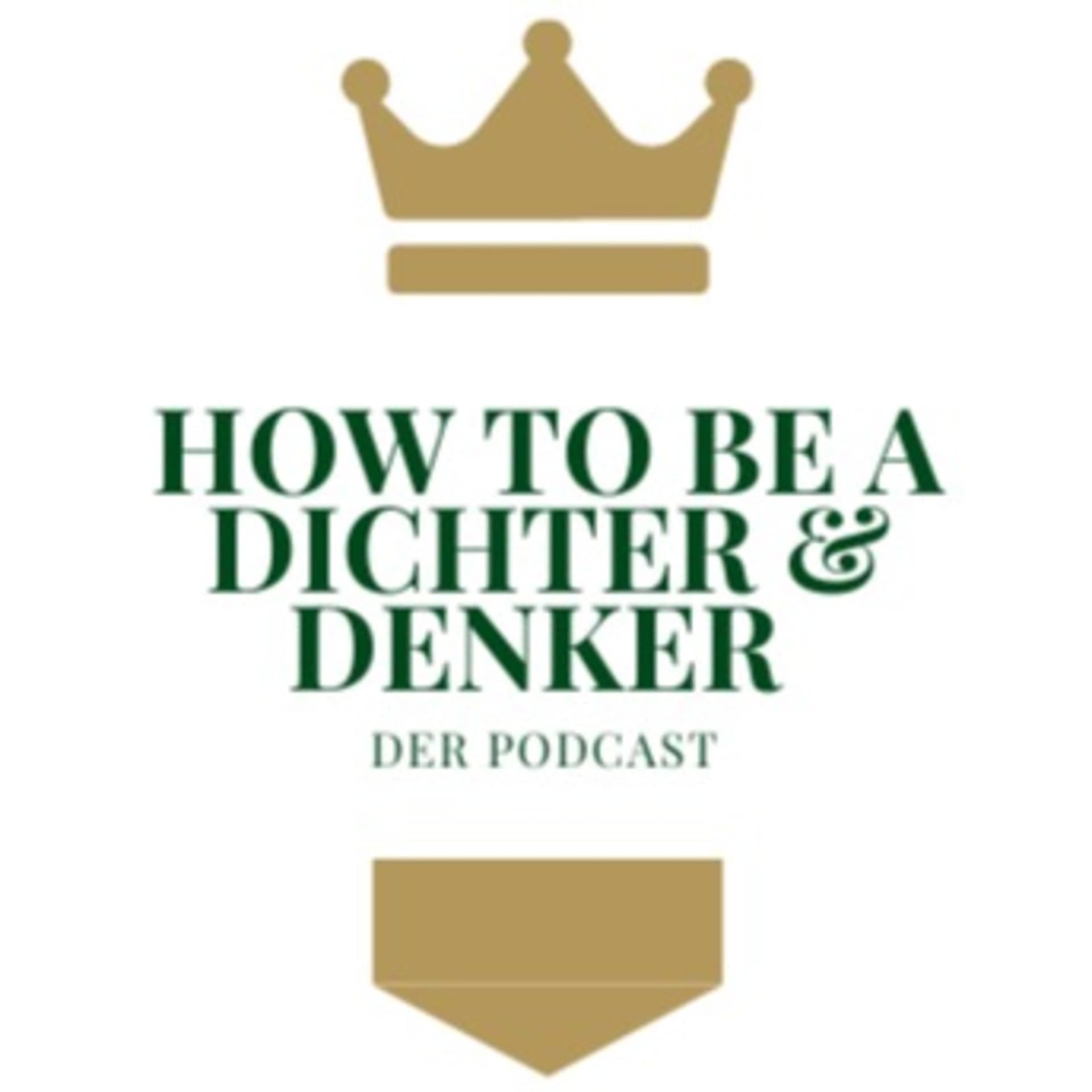 How to be a Dichter und Denker - Podcasts