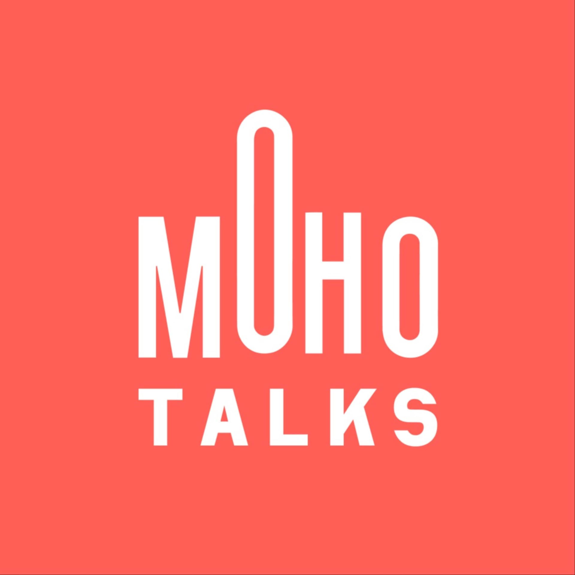 MoHo Talks - Podcasts