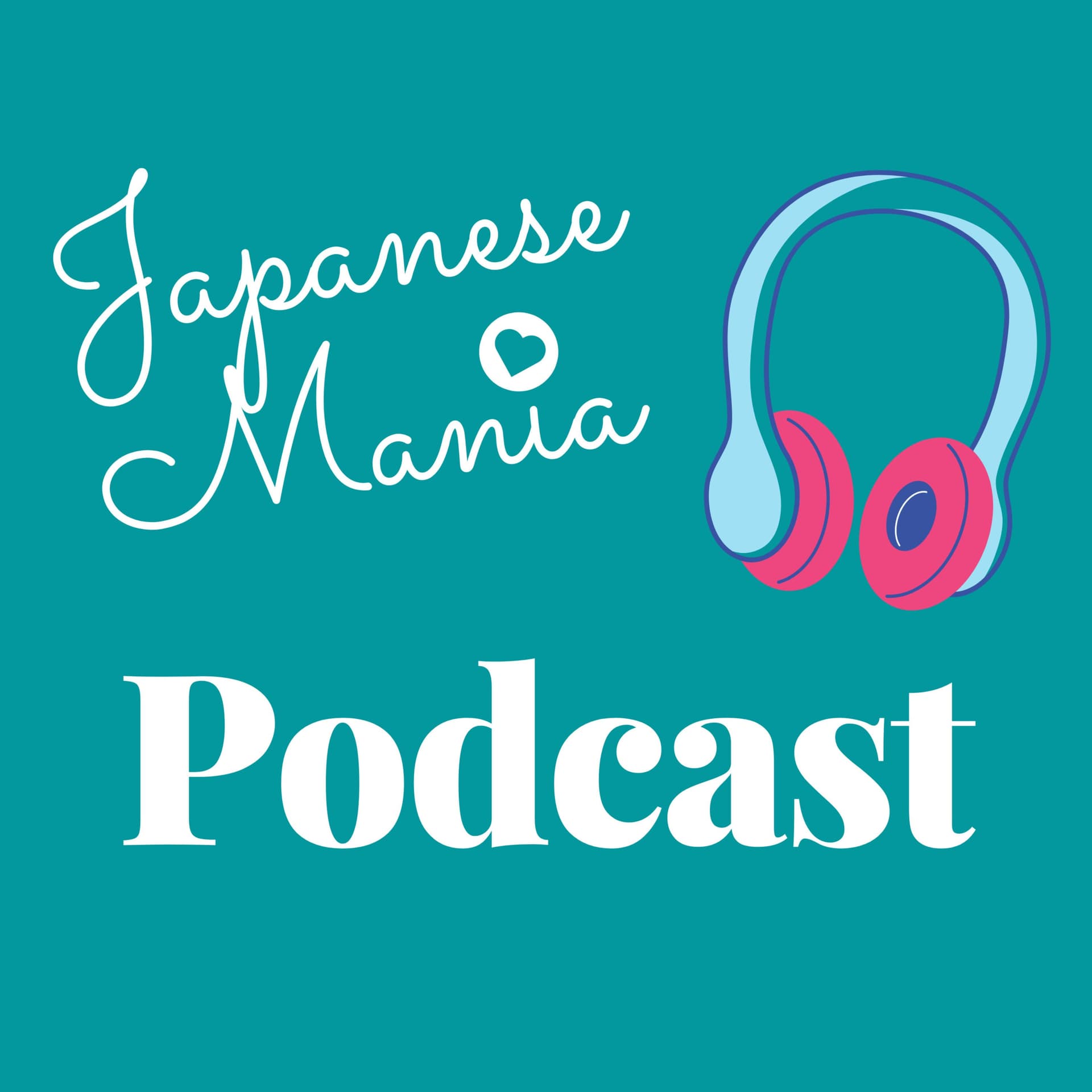 Japanese Mania Podcast for Intermediate Learners - Podcasts