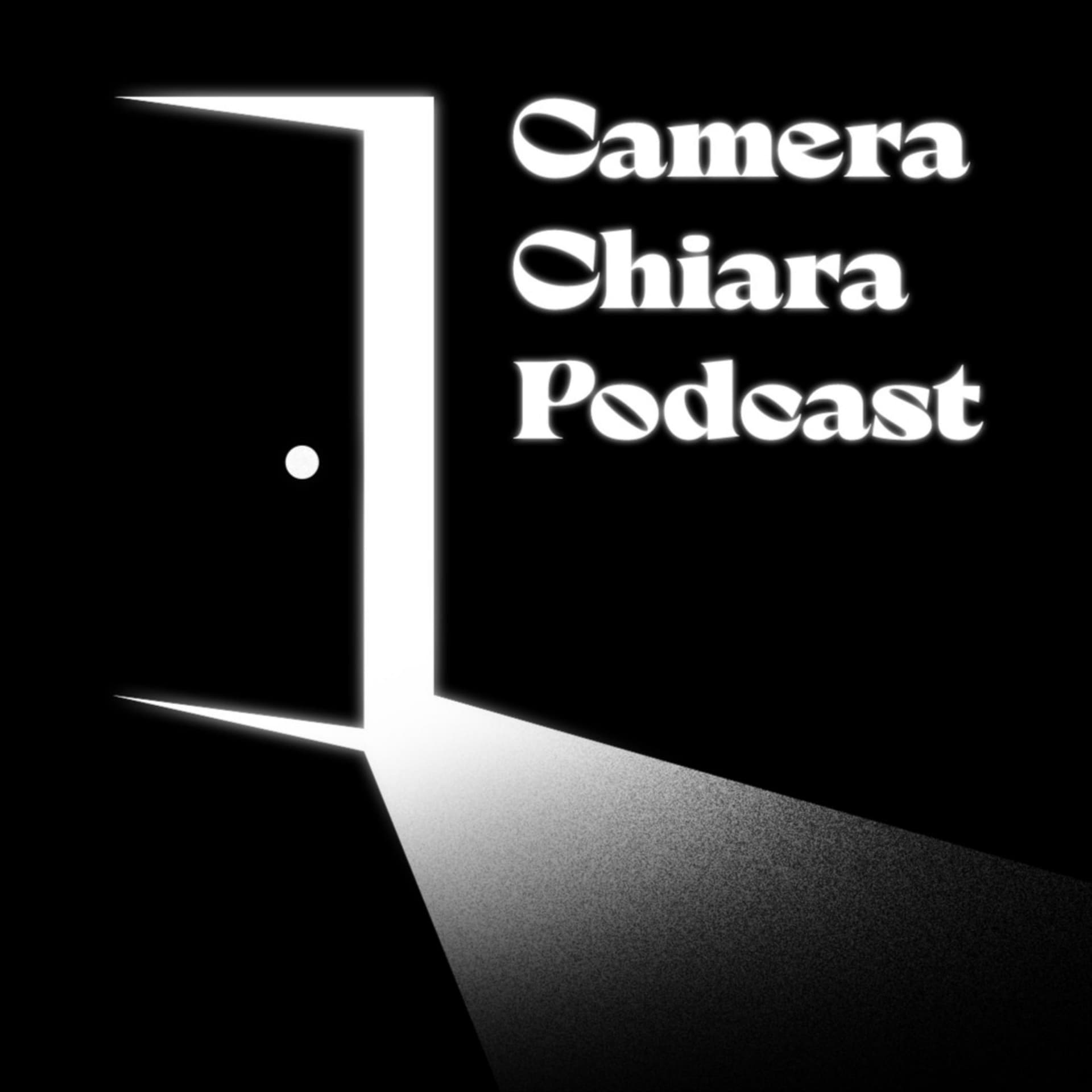 Camera Chiara - Podcasts