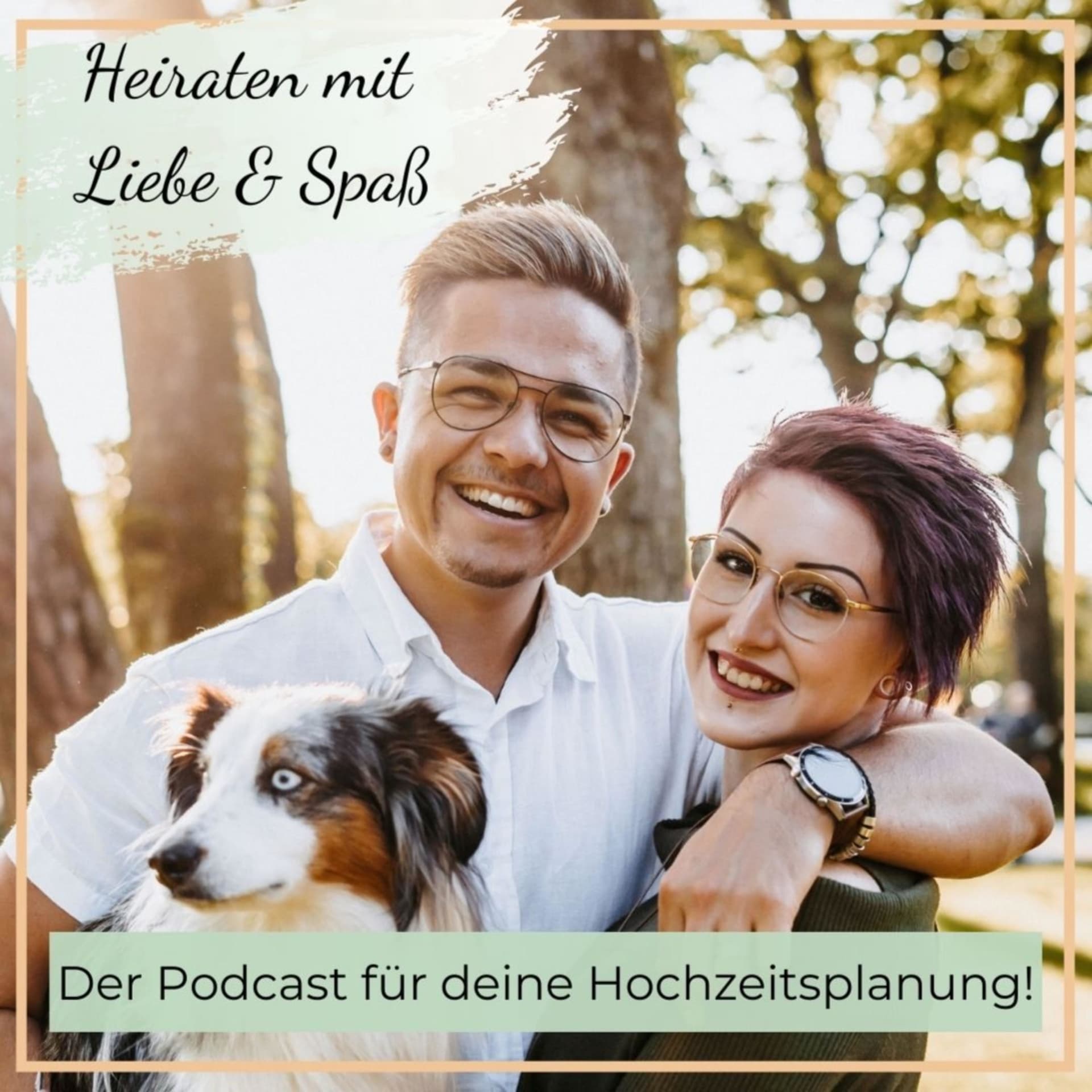 Heiraten mit Liebe und Spaß - Podcasts