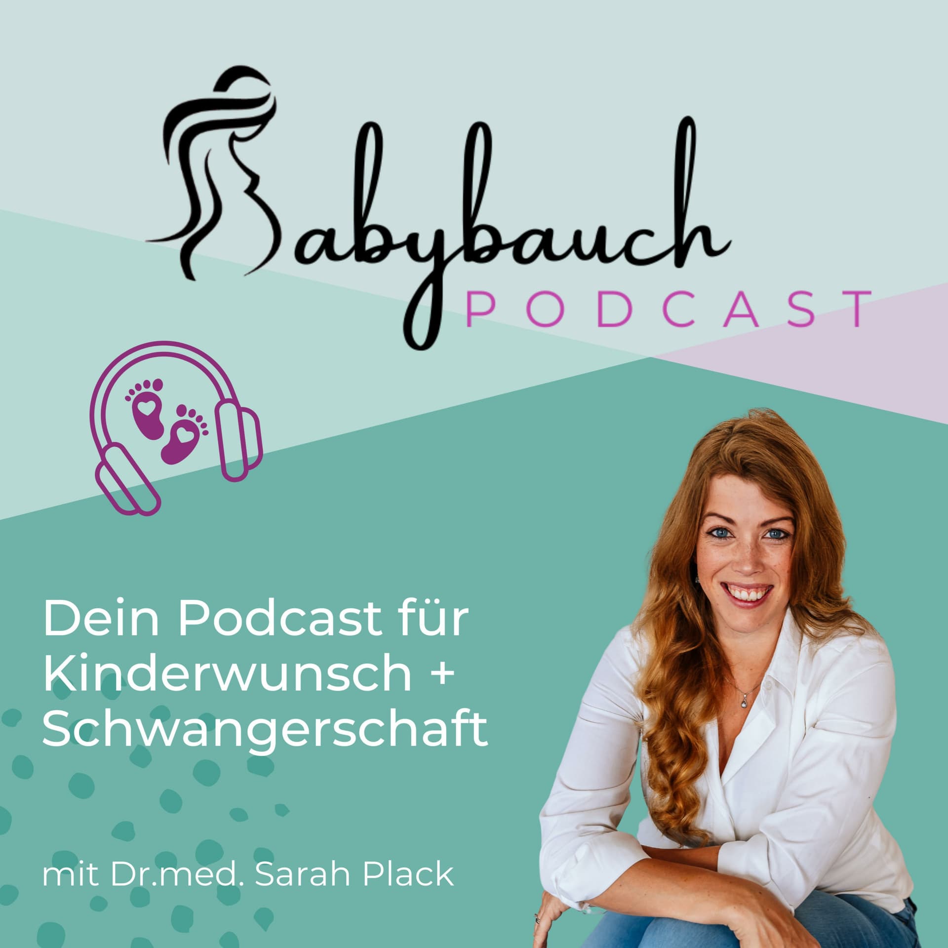 Der Babybauch Podcast - dein Podcast für Kinderwunsch und Schwangerschaft - Podcasts