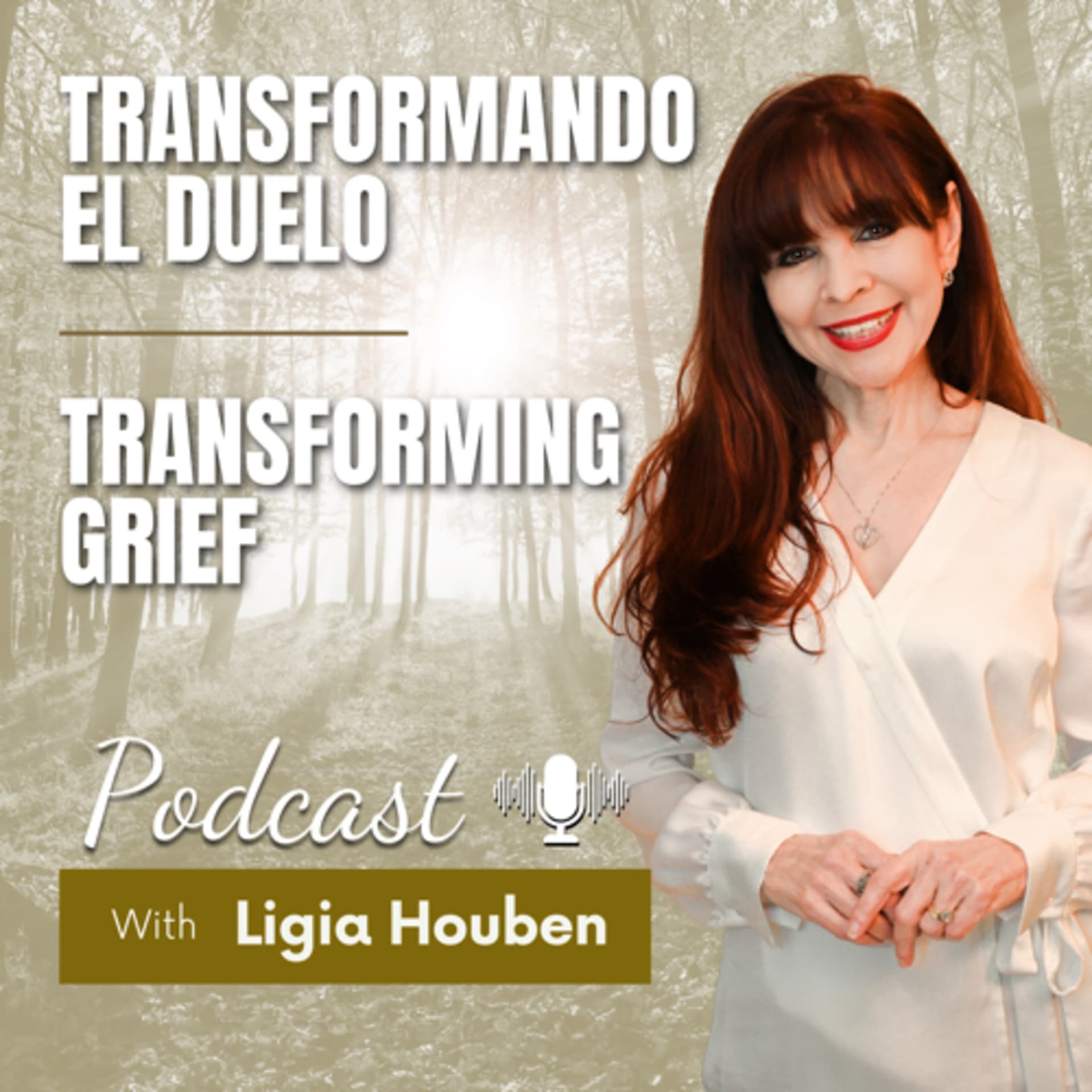 “Transformando el duelo” “Transforming Grief” - Podcasts
