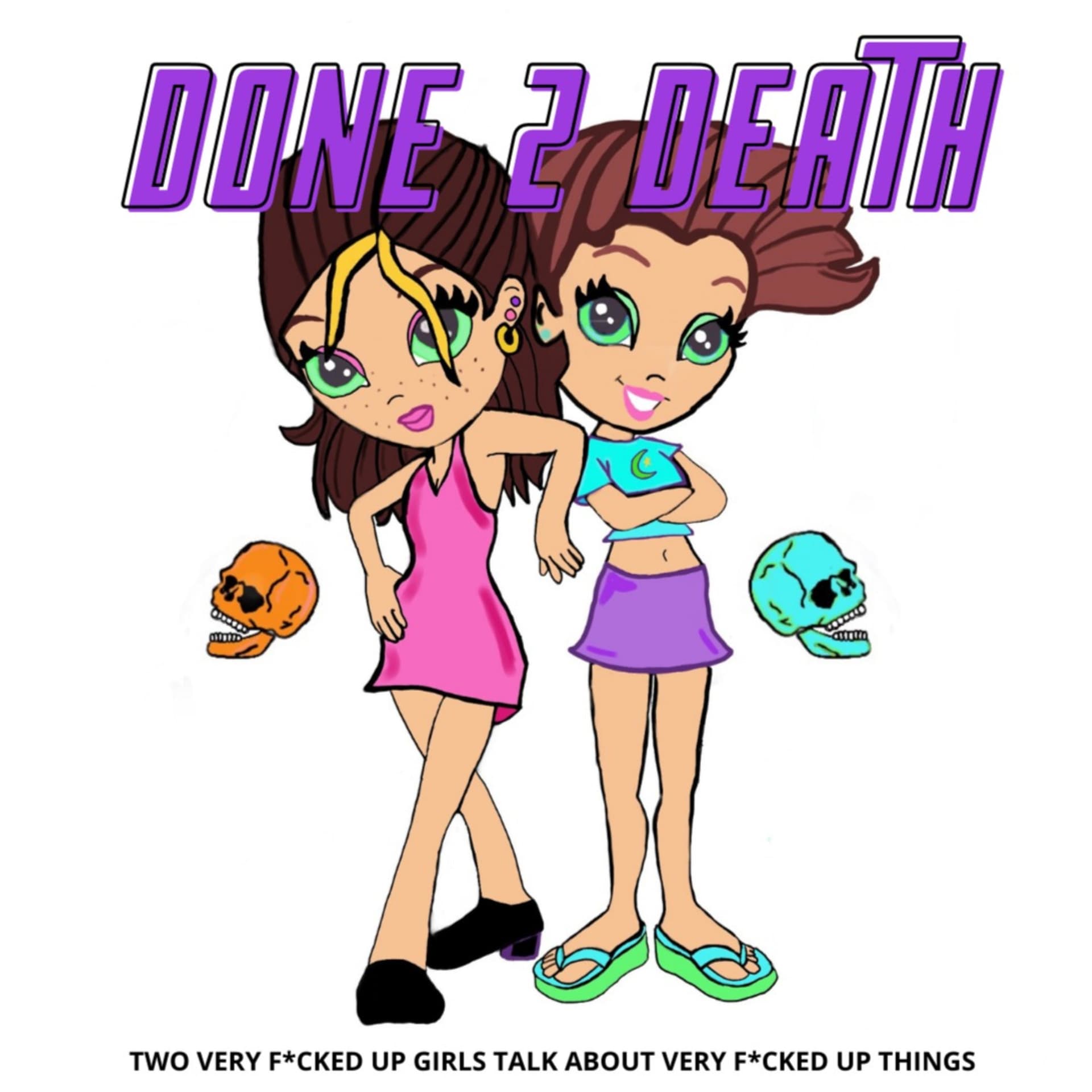 Done 2 Death - Podcasts