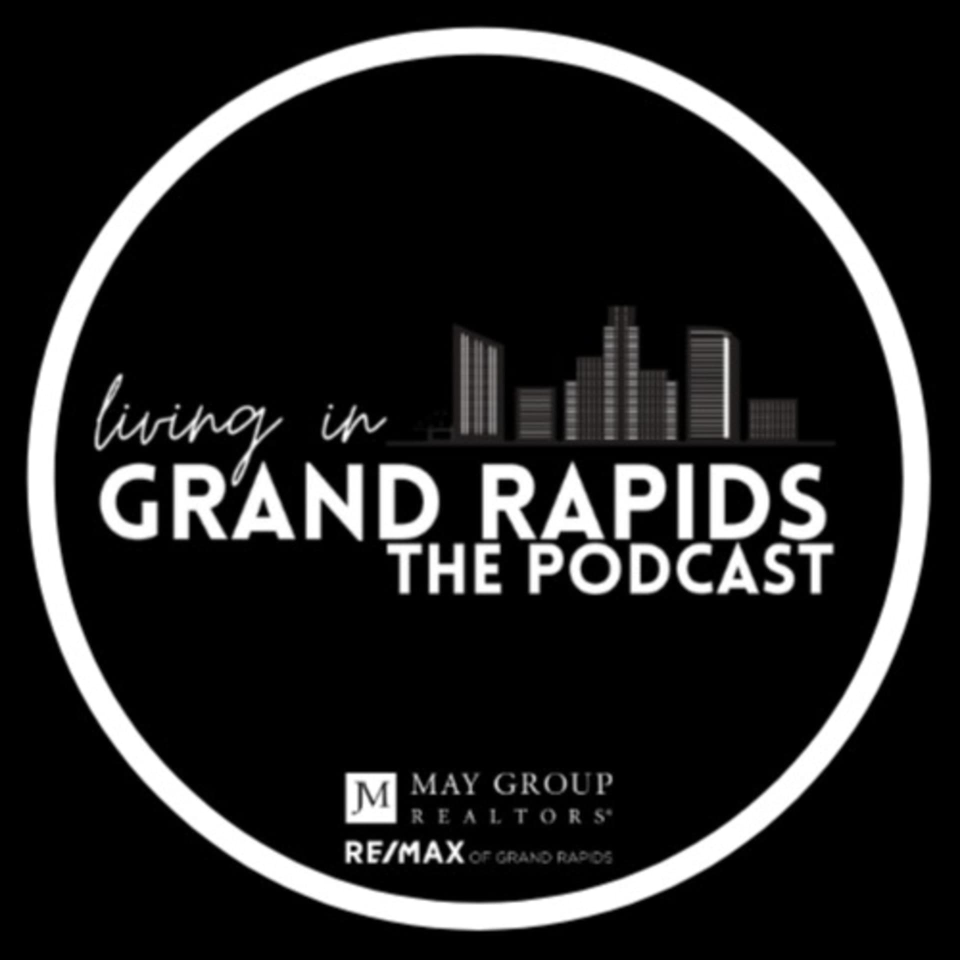 Living in Grand Rapids - Podcasts