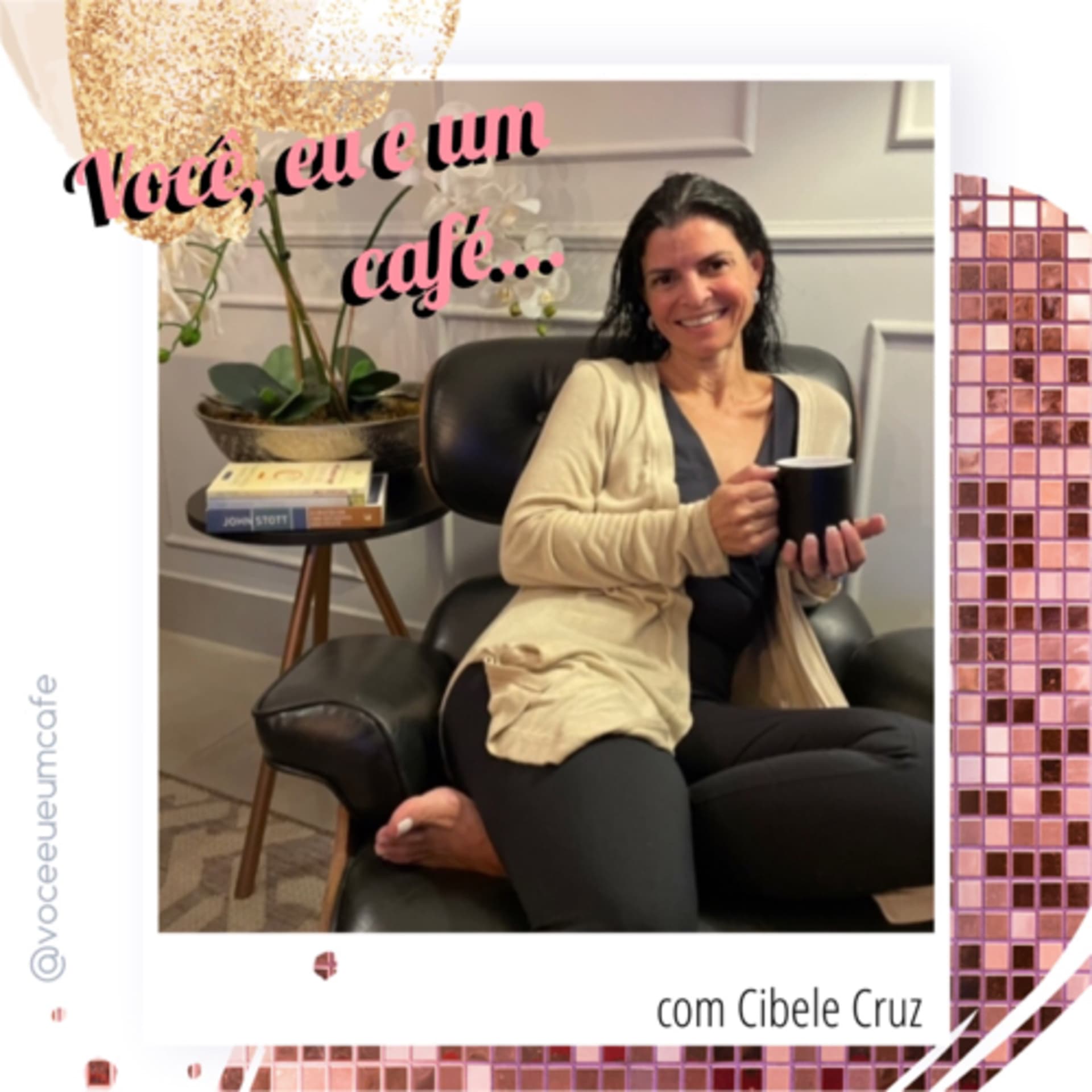 Você, eu e um café... - Podcasts