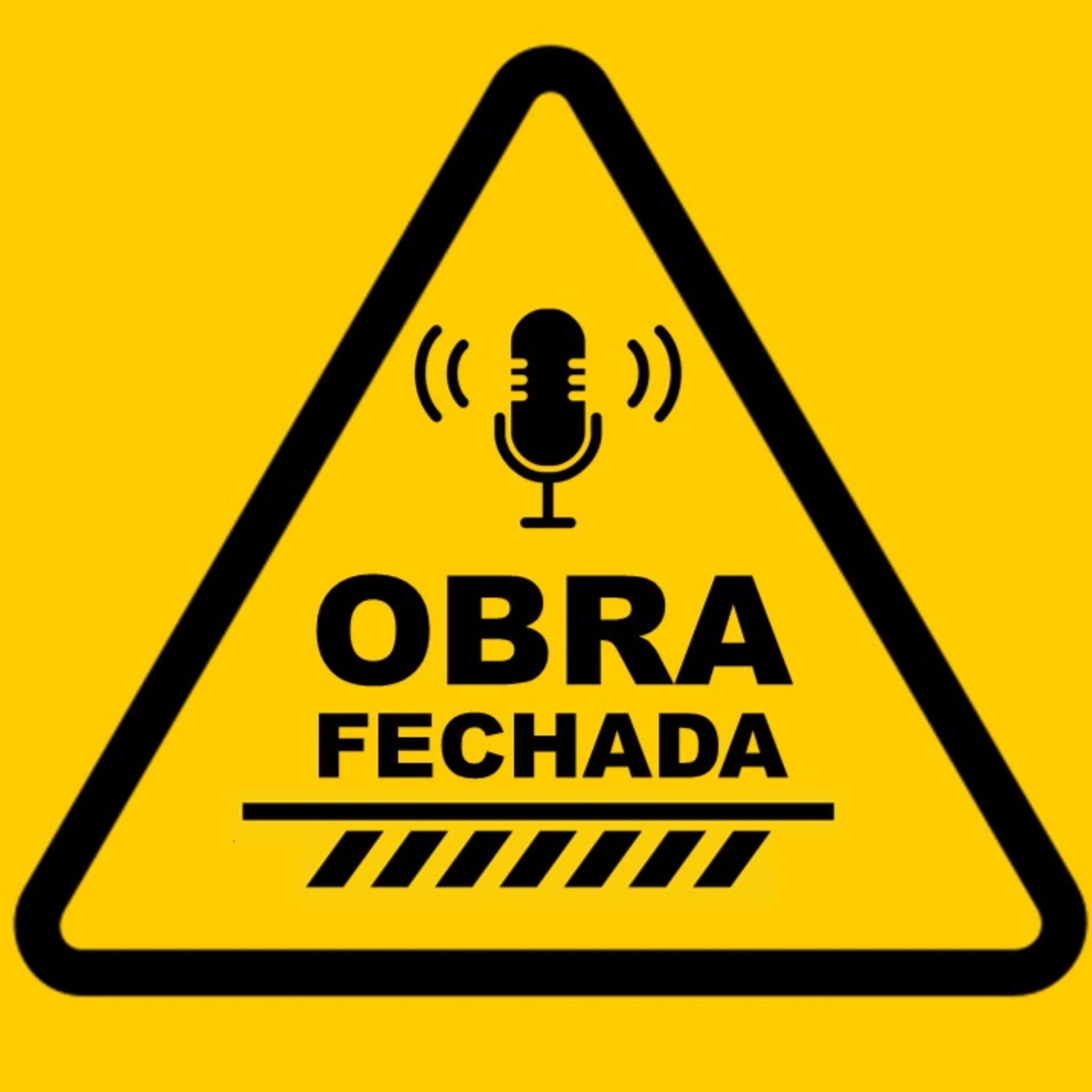Obra Fechada - Podcasts