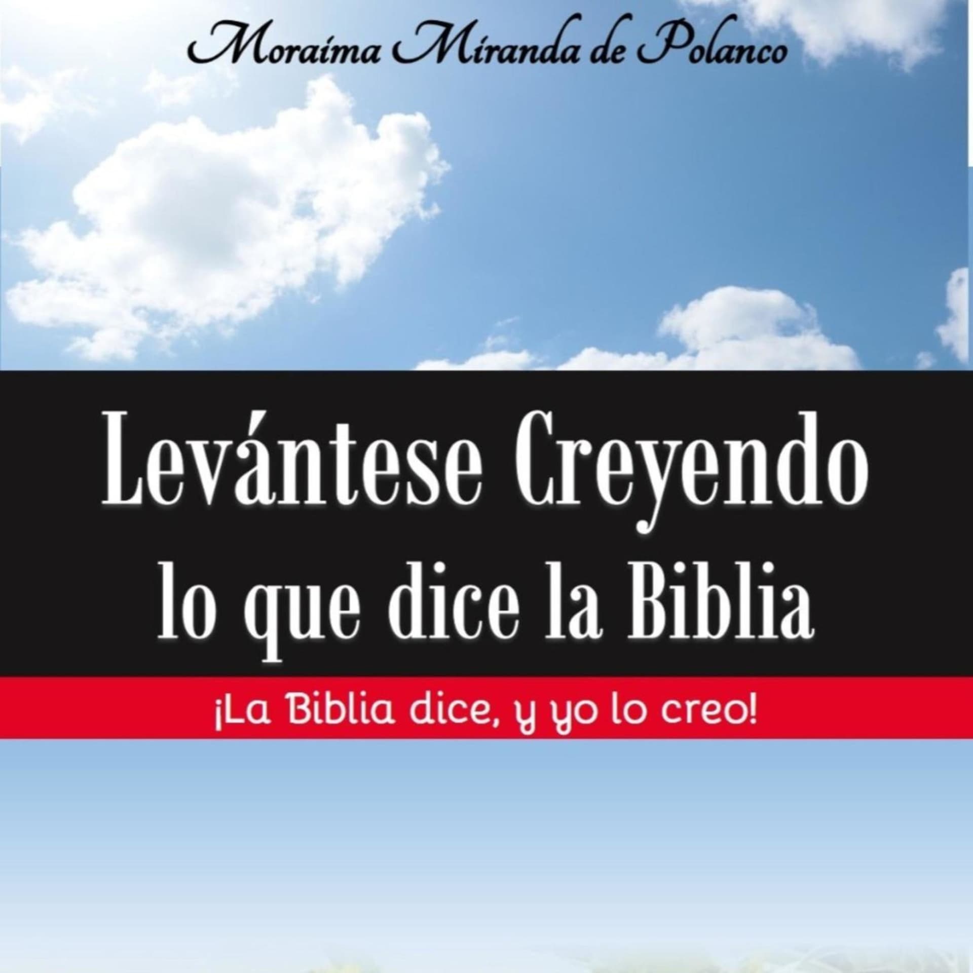 Levántese Creyendo lo que dice la Biblia - Podcasts